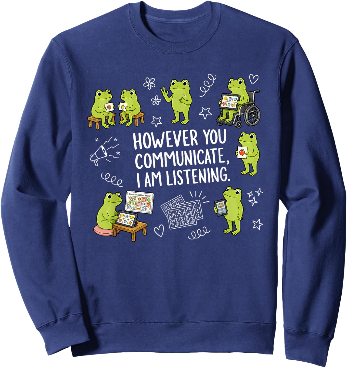 However You Communicate I Am Listening Cute Frog Autism Sweatshirt - Sweatshirt | Navy