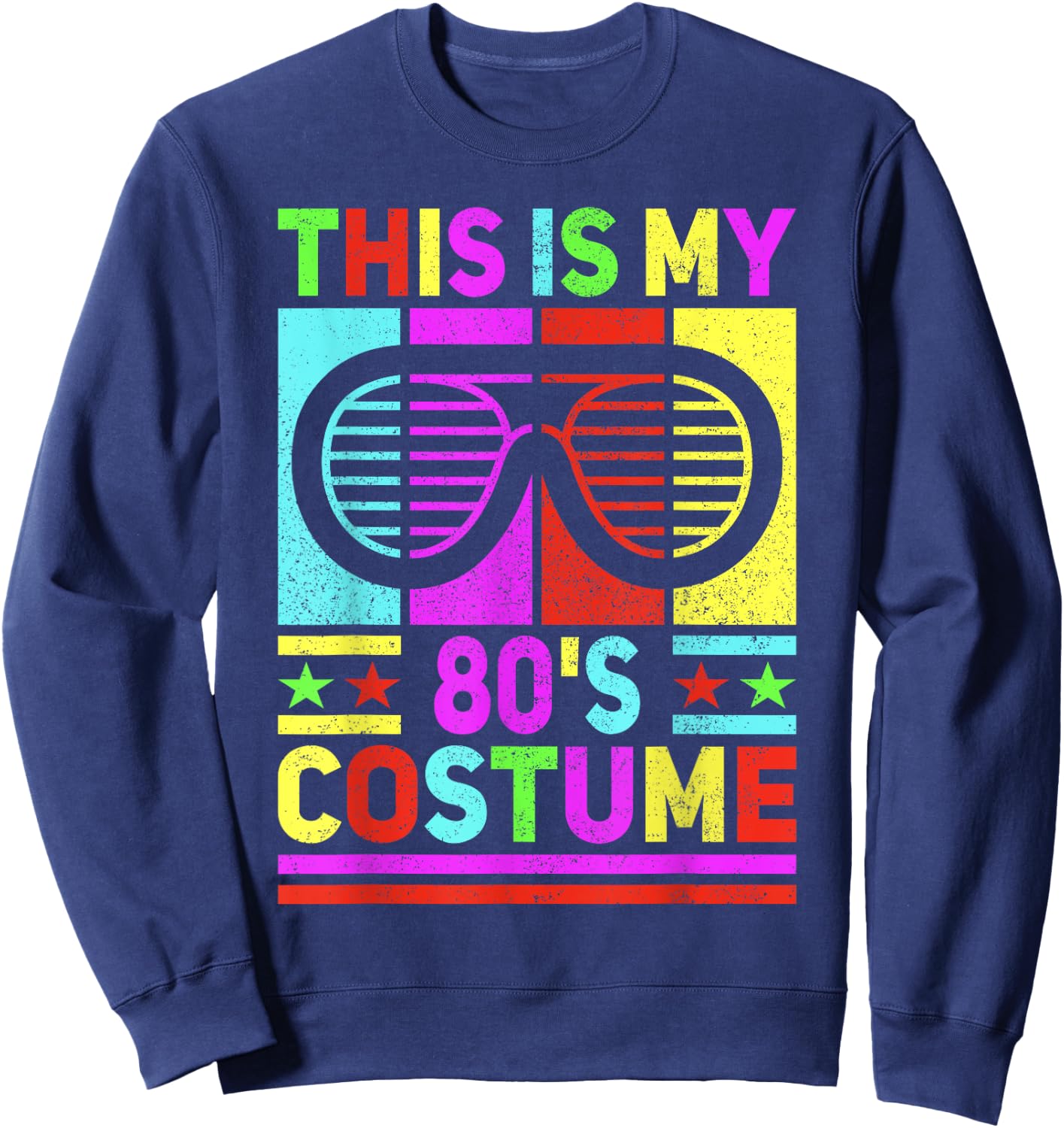 This is My 80s Costume 80 Styles Men 80's Disco 1980s Outfit Sweatshirt - Sweatshirt | Navy