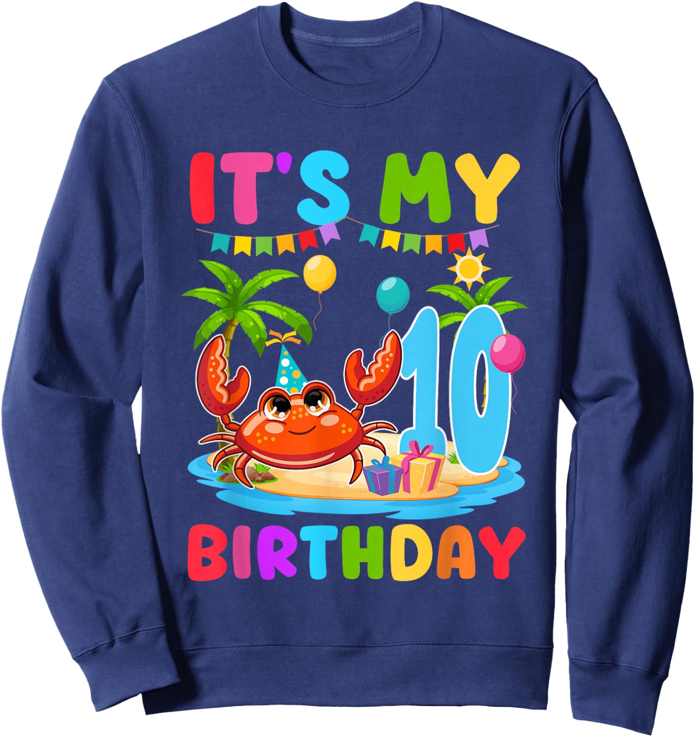 10th Birthday Crab Themed Summer Beach Party 10 Year Old Sweatshirt - Sweatshirt | Navy