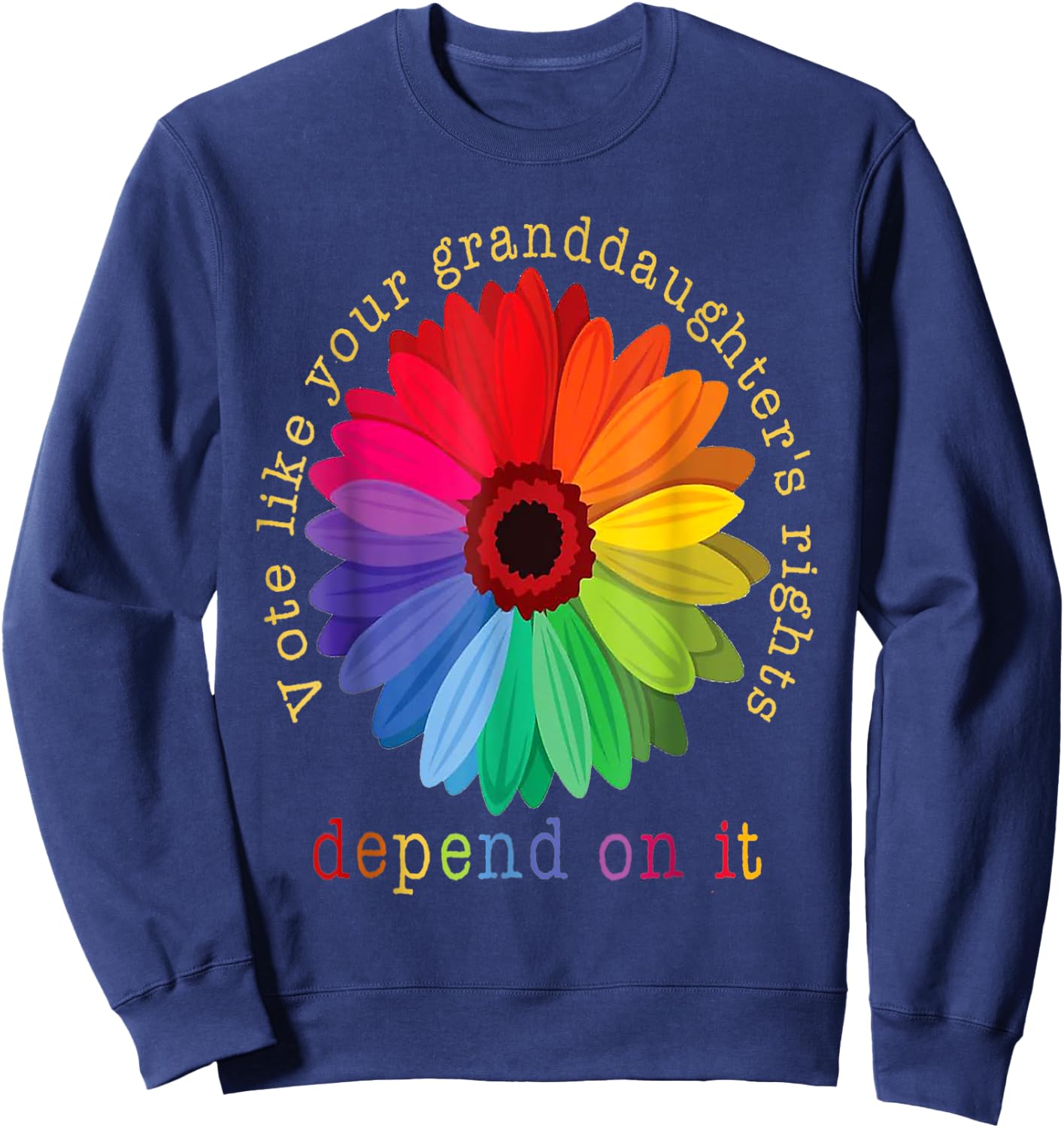 Vote Like Your Granddaughter's Rights Sweatshirt - Sweatshirt | Navy