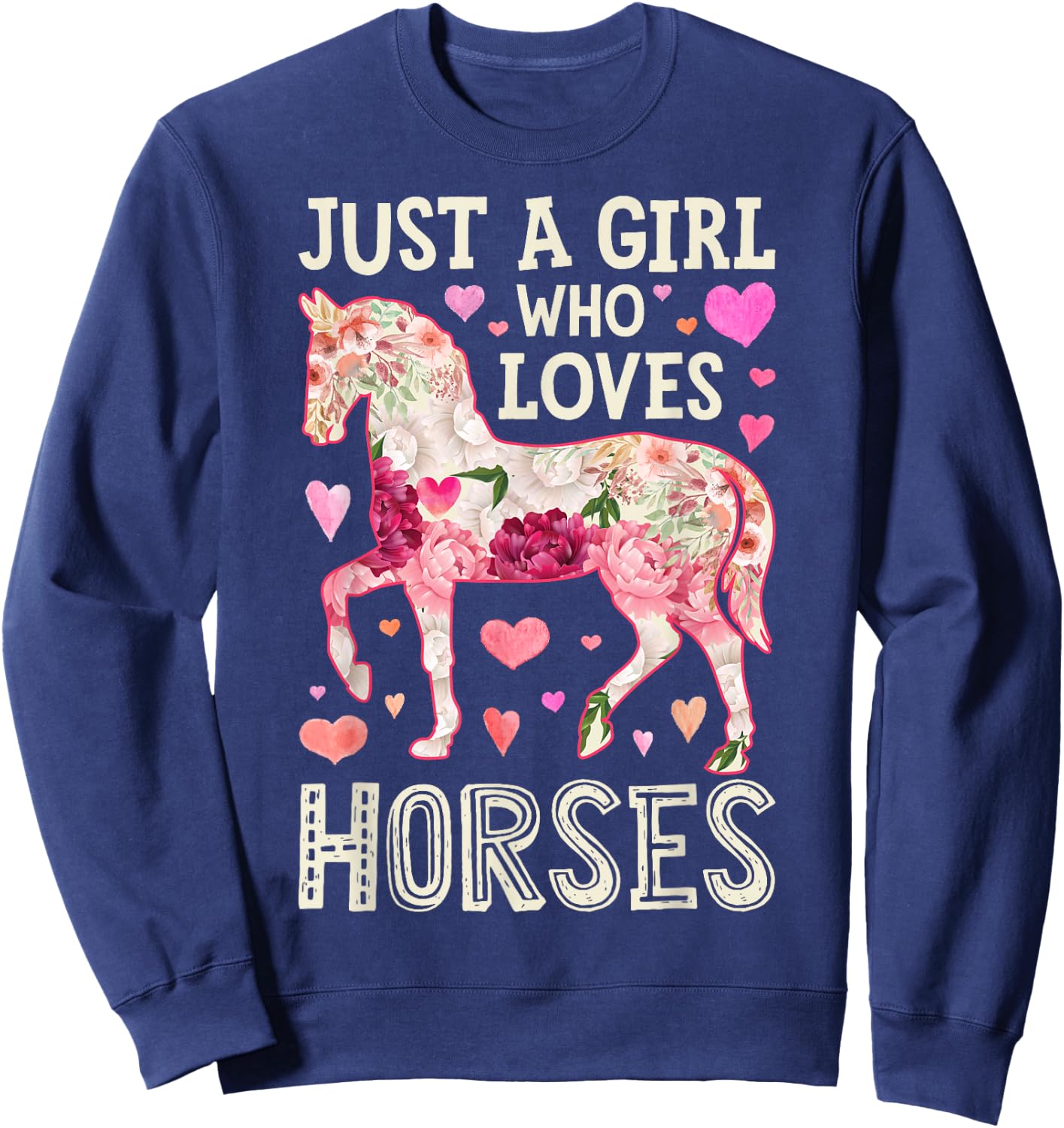 Horse Just A Girl Who Loves Horseback Riding Farm Flower Sweatshirt - Sweatshirt | Navy