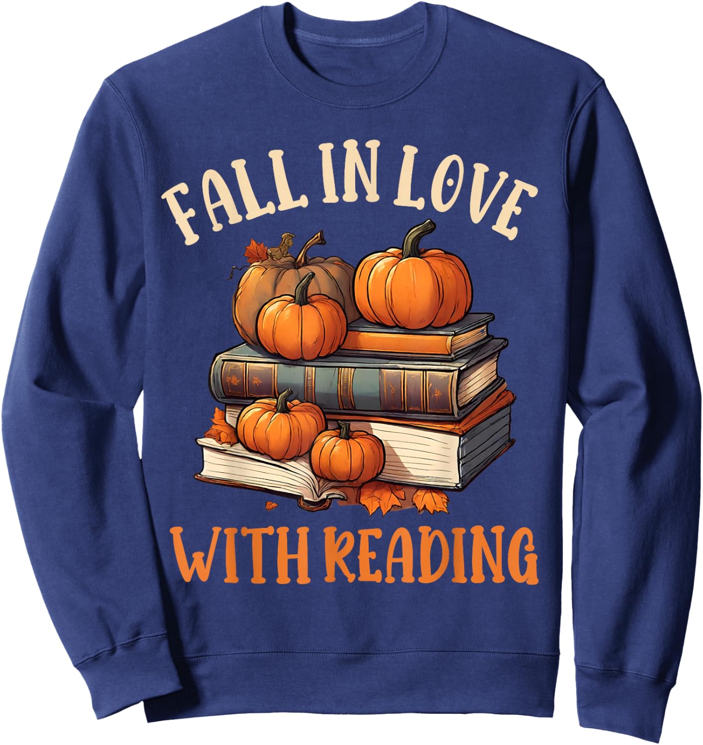 Fall In Love With Reading Book Autumn Pumpkins And Teachers Sweatshirt - Sweatshirt | Navy