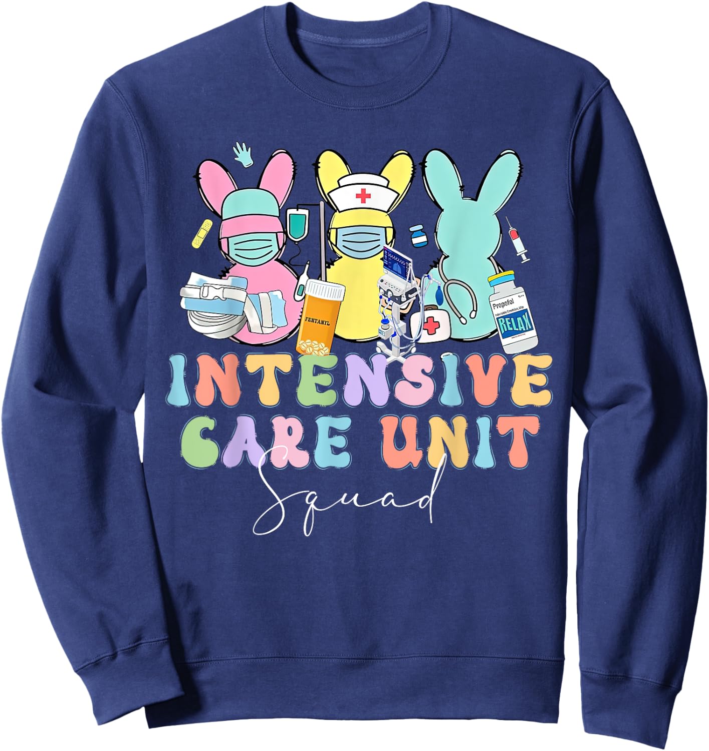 ICU Nurse Bunny Intensive Care Unit Nurse Easter Day Outfit Sweatshirt - Sweatshirt | Navy
