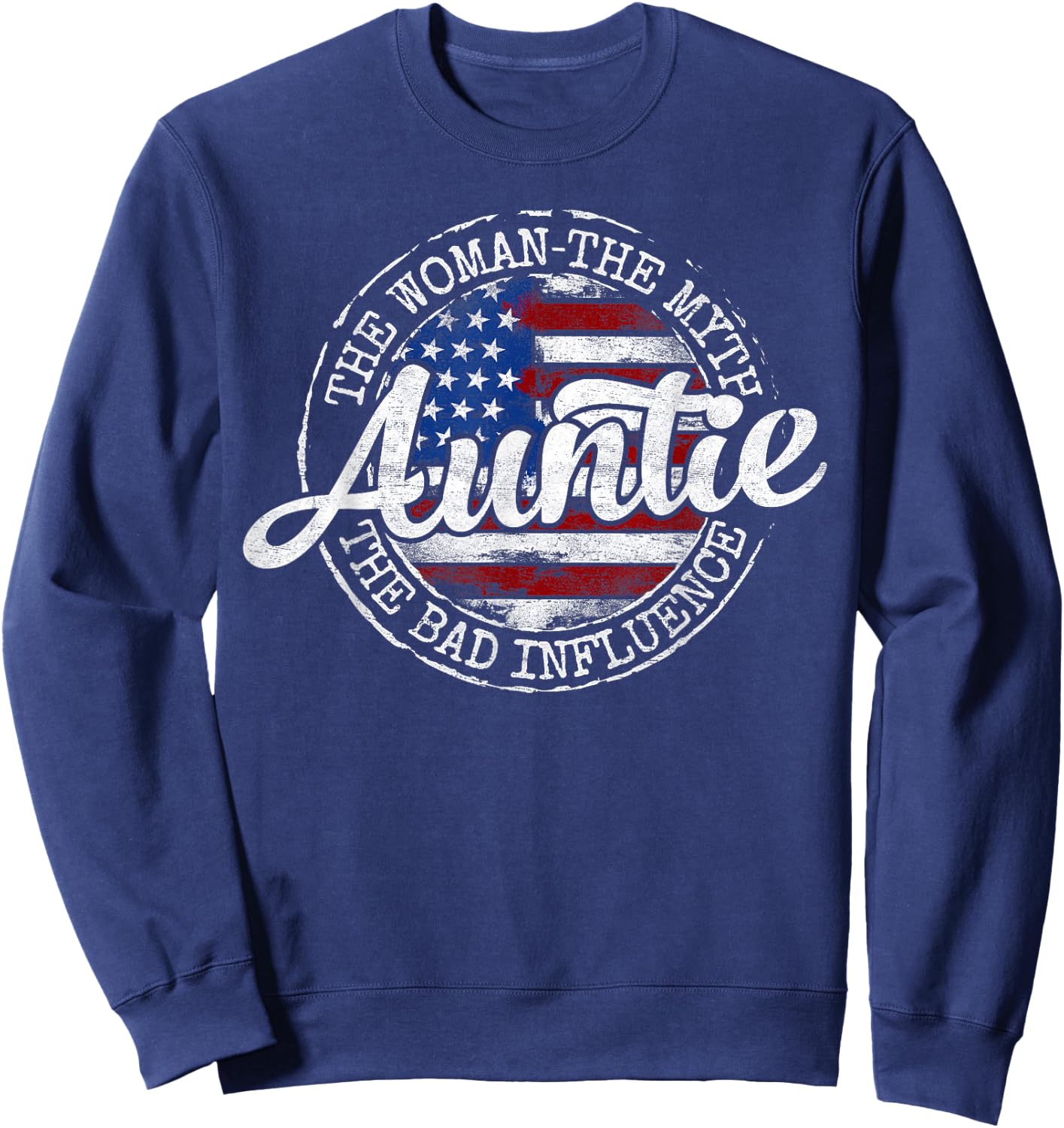 Auntie Woman Myth Bad Influence USA Flag Stamp Mothers Day Sweatshirt - Sweatshirt | Navy