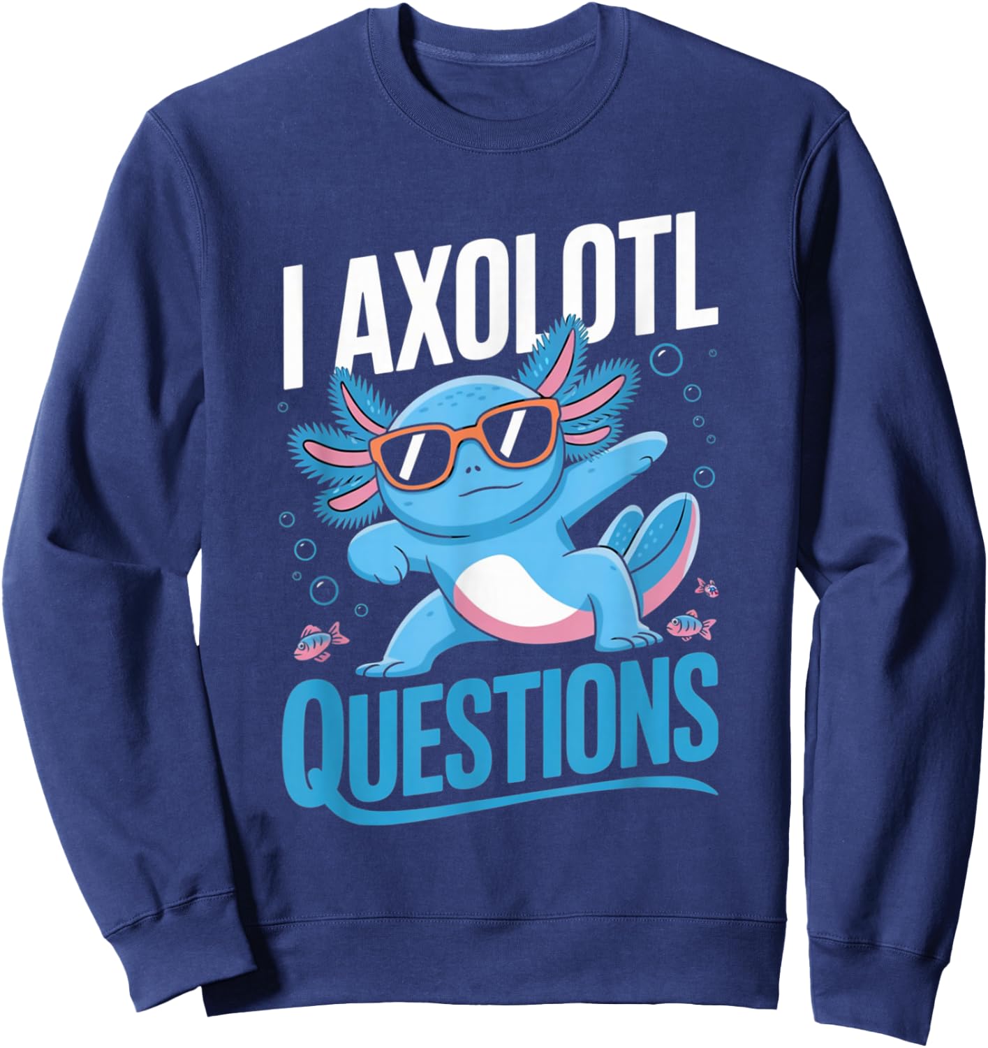 I Axolotl Questions Kids Sweatshirt - Sweatshirt | Navy
