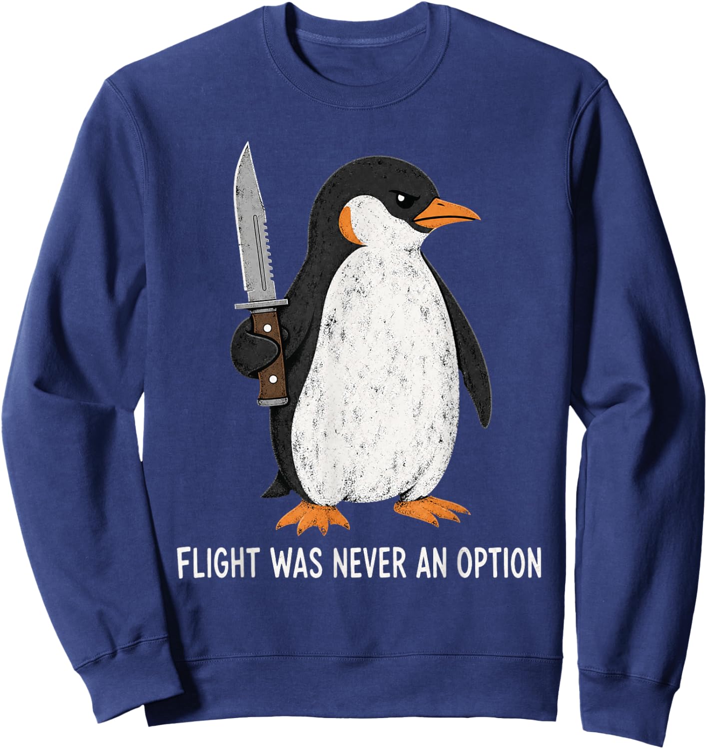 Flight was Never an Option Funny Penguin with Knife Sweatshirt - Sweatshirt | Navy