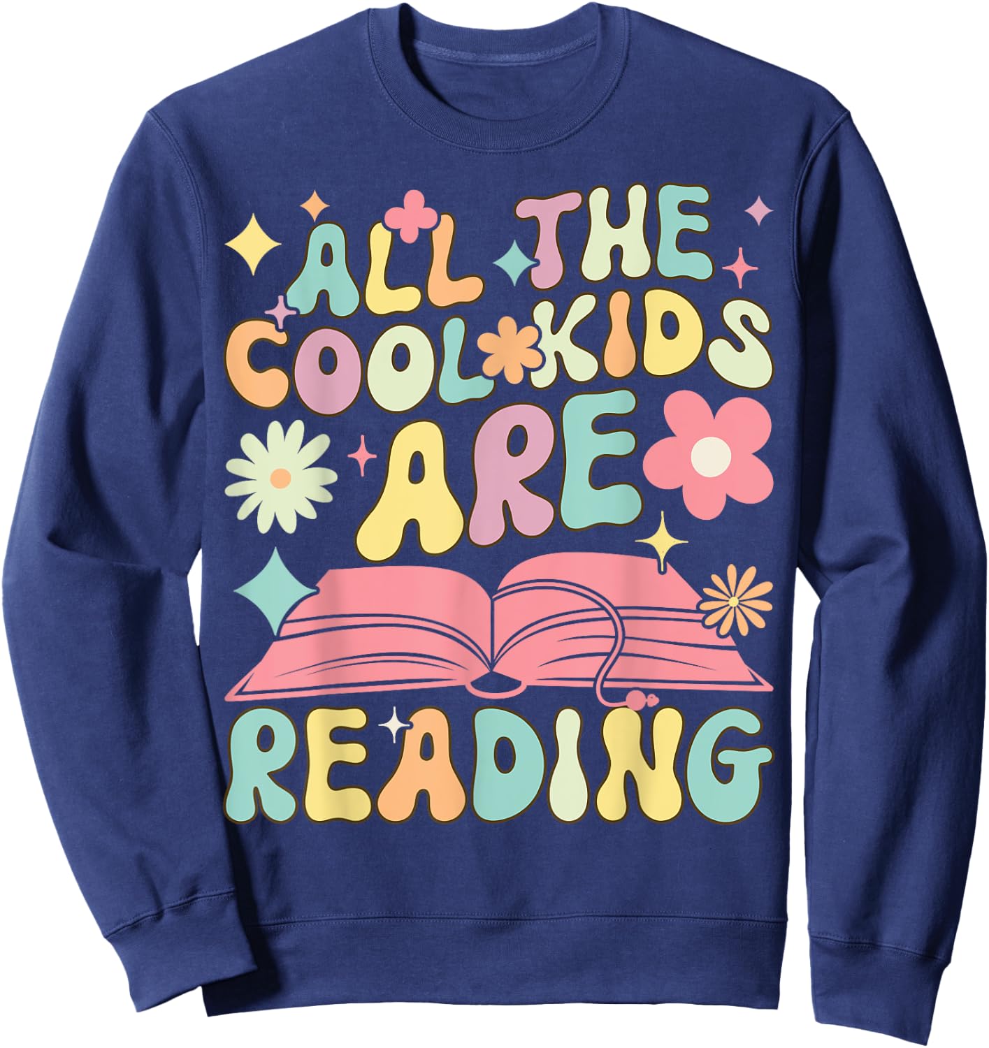 The Cool Kids Are Reading Groovy Book Reader Book Reading Sweatshirt - Sweatshirt | Navy