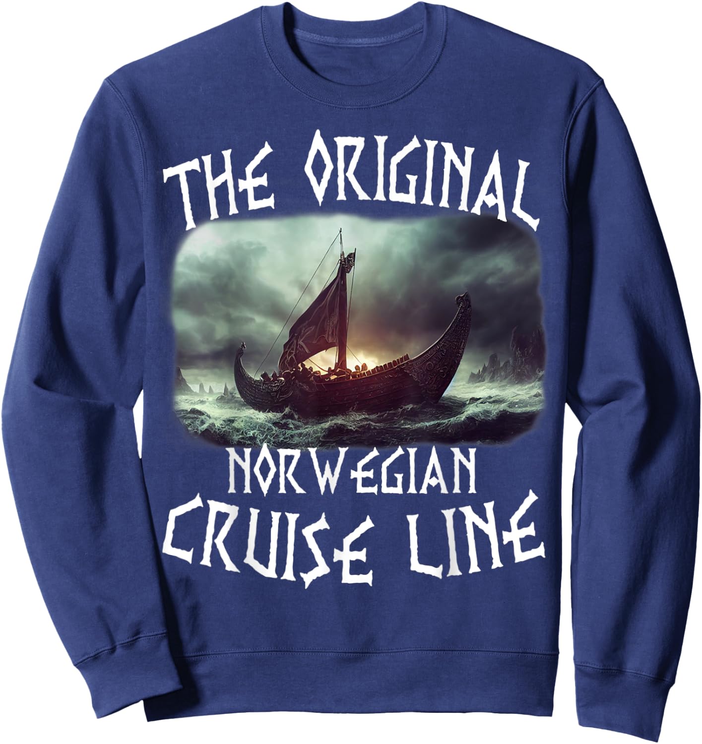 Norse Mythology Original Norwegian Cruise Line Viking Ship Sweatshirt - Sweatshirt | Navy