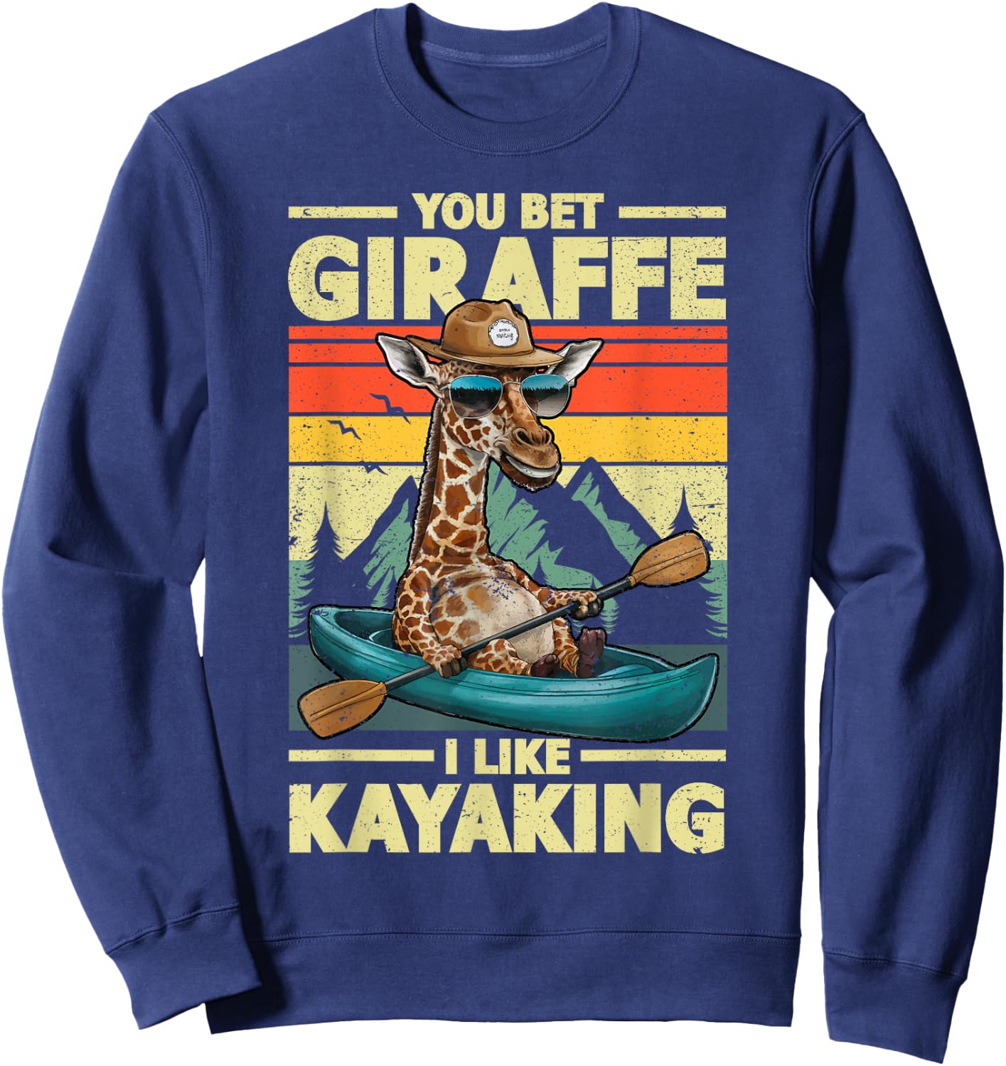 You bet Giraffe I Like Kayaking Giraffe in Kayak Boat Sweatshirt - Sweatshirt | Navy