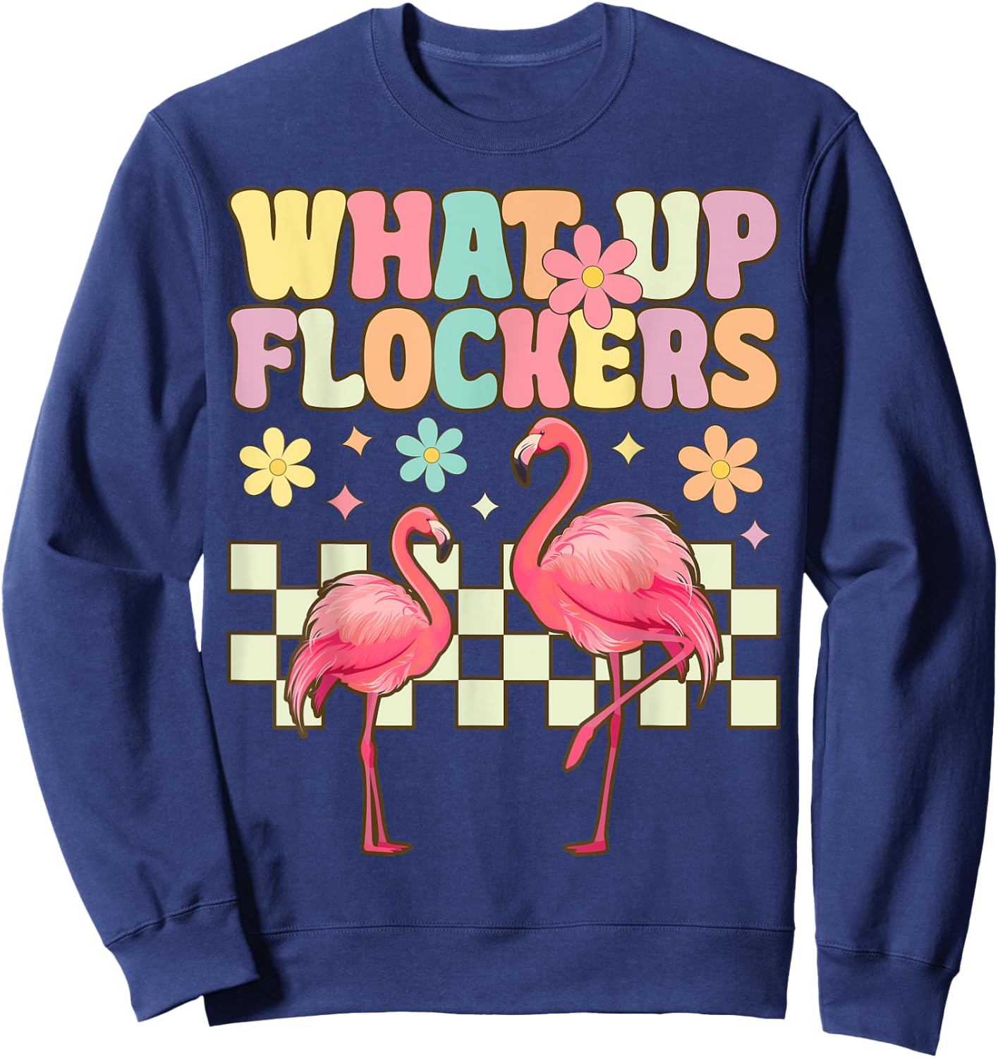Funny Flamingo What Up Flockers Sweatshirt - Sweatshirt | Navy