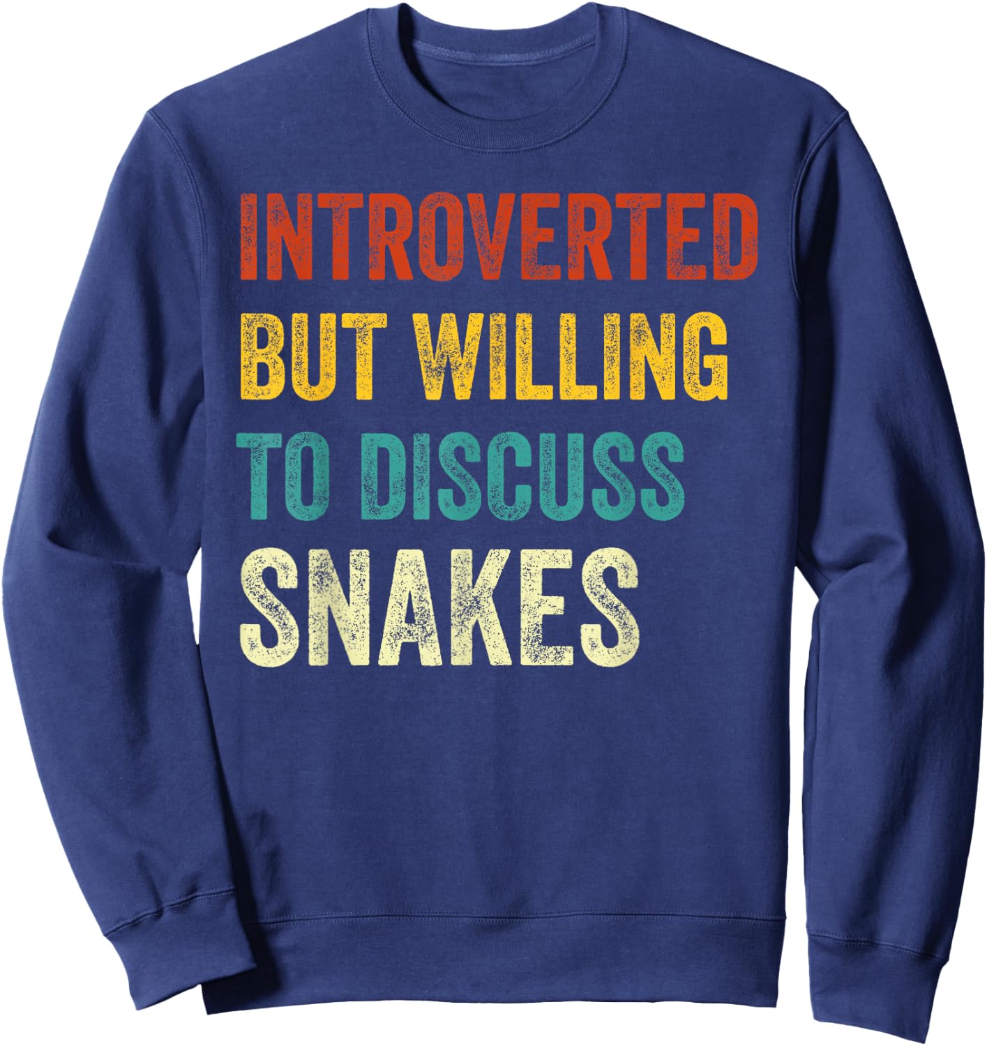 Introverted But Willing To Discuss Snakes Lover Retro Sweatshirt - Sweatshirt | Navy