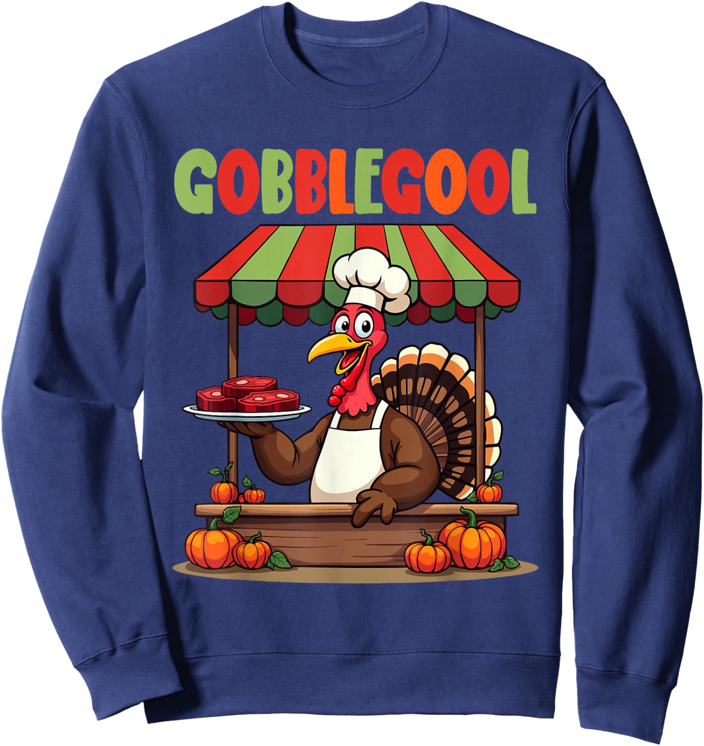 Gobblegool Turkey Cheef Thanksgiving turkey Men Women Sweatshirt - Sweatshirt | Navy