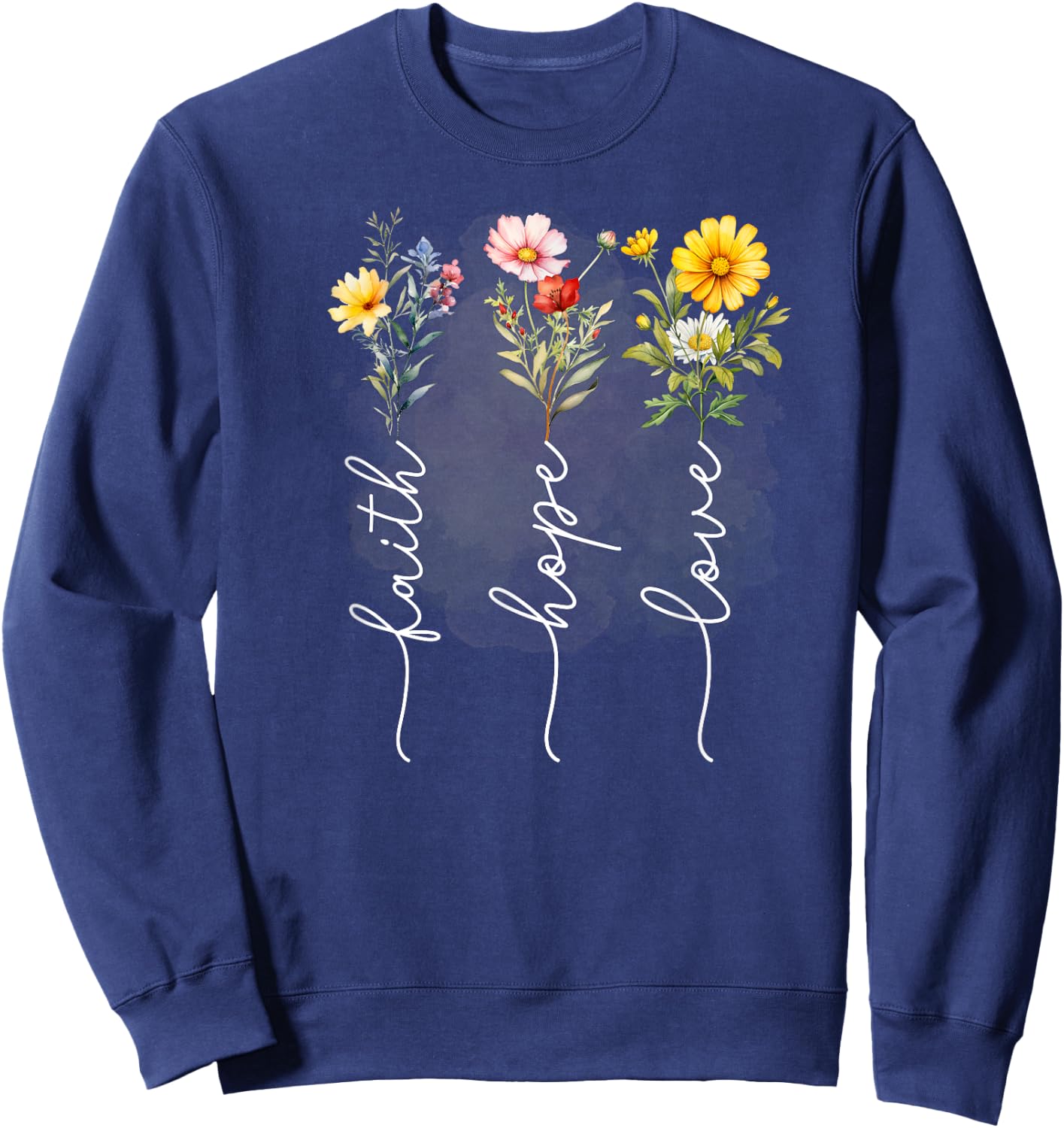 Christian Flower Bouquet Faith Hope Love Sweatshirt - Sweatshirt | Navy