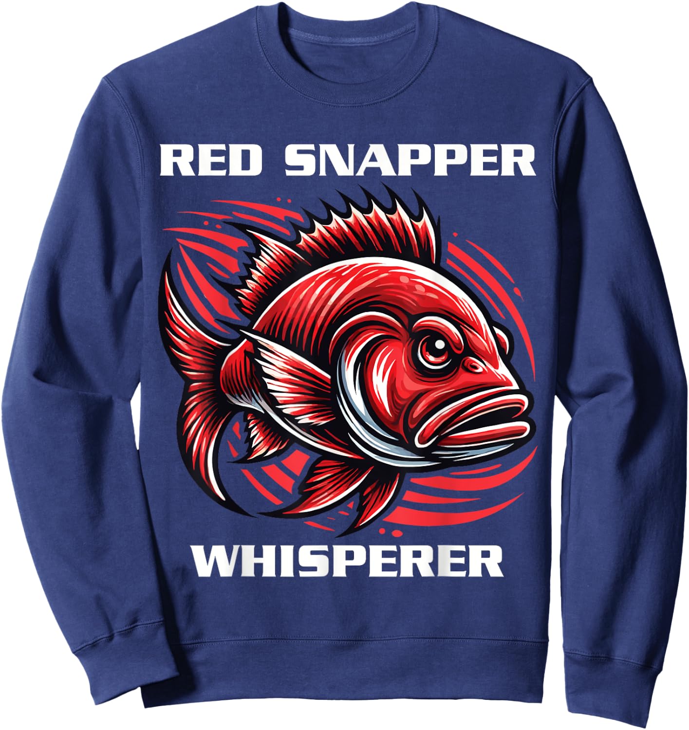 Red Snapper Whisperer, Red Snapper Fishing, Red Snapper Sweatshirt - Sweatshirt | Navy
