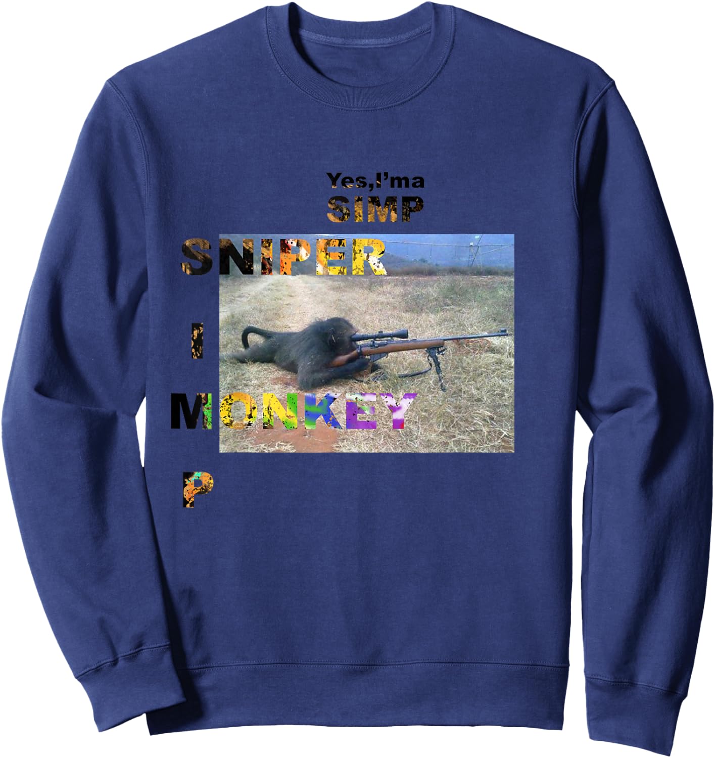 Yes I'm A Simp Sniper Monkey Meme Funny Humor Sweatshirt - Sweatshirt | Navy