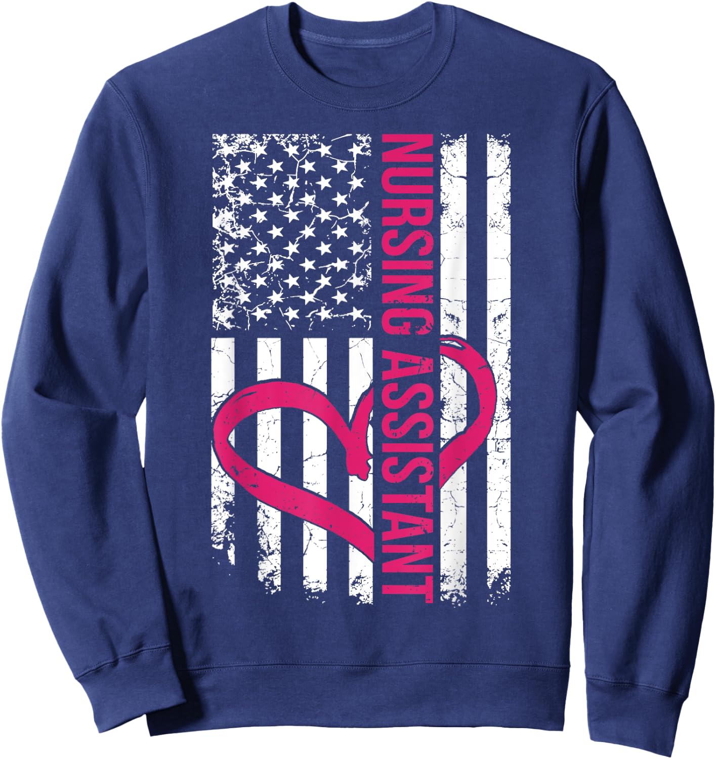 Nursing Assistant Nurse Flag Gift Women or Male CNA Nurses Sweatshirt - Sweatshirt | Navy