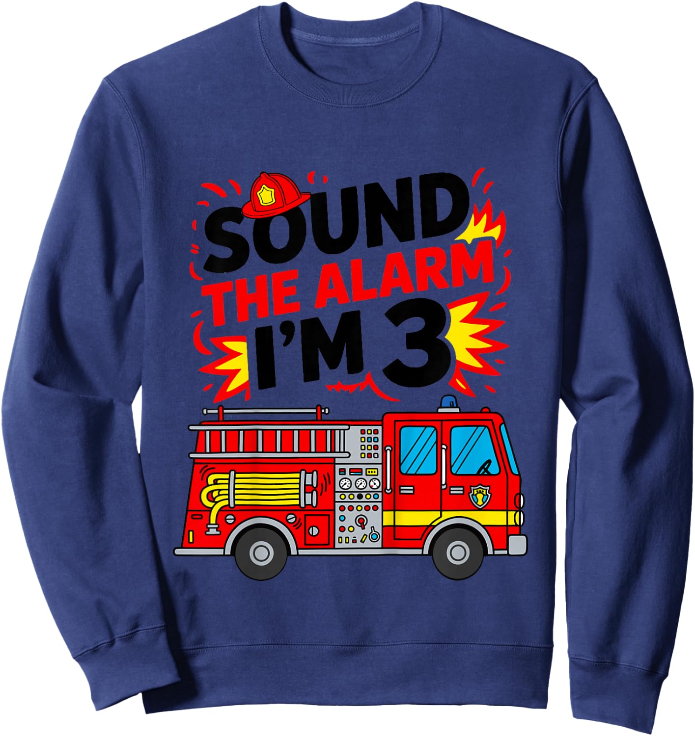 Kids Sound The Alarm I'm 3 Fire Truck 3rd Birthday Boys Kids Sweatshirt - Sweatshirt | Navy
