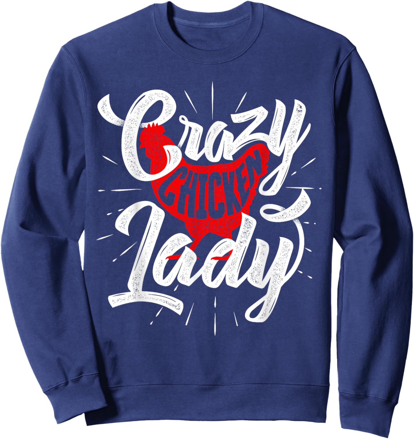 Crazy Chicken Lady - Chickens Farmer Farming Sweatshirt - Sweatshirt | Navy