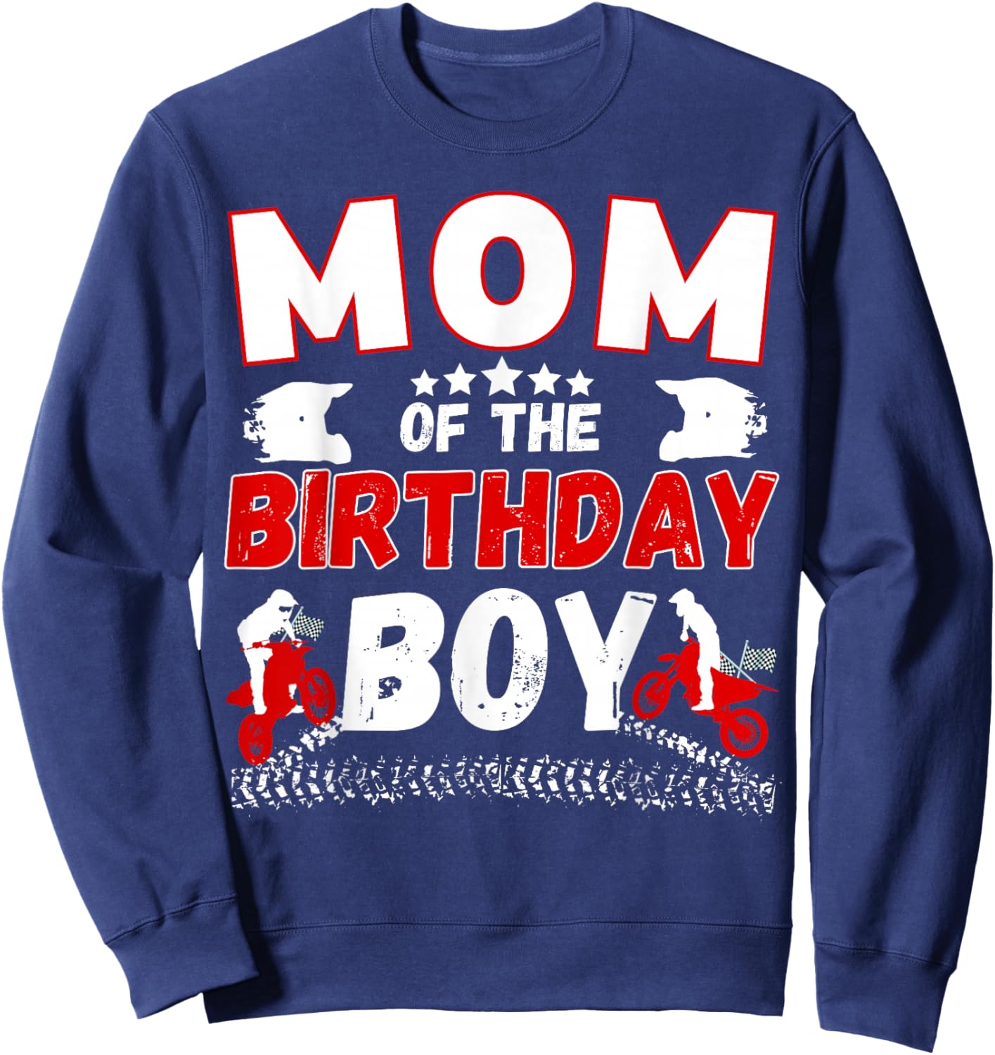 Mom of the Birthday Boy Dirt Bike Motocross Birthday Party Sweatshirt - Sweatshirt | Navy
