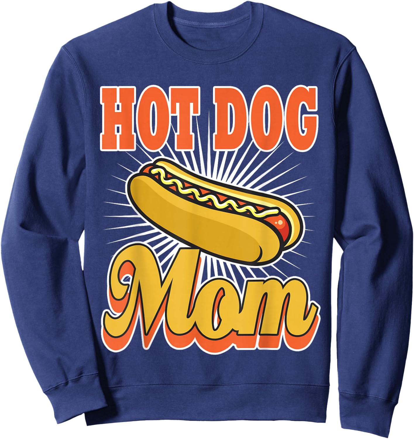 Hot Dog mom Hotdog Birthday Party Son Daughter Funny Gift Sweatshirt - Sweatshirt | Navy