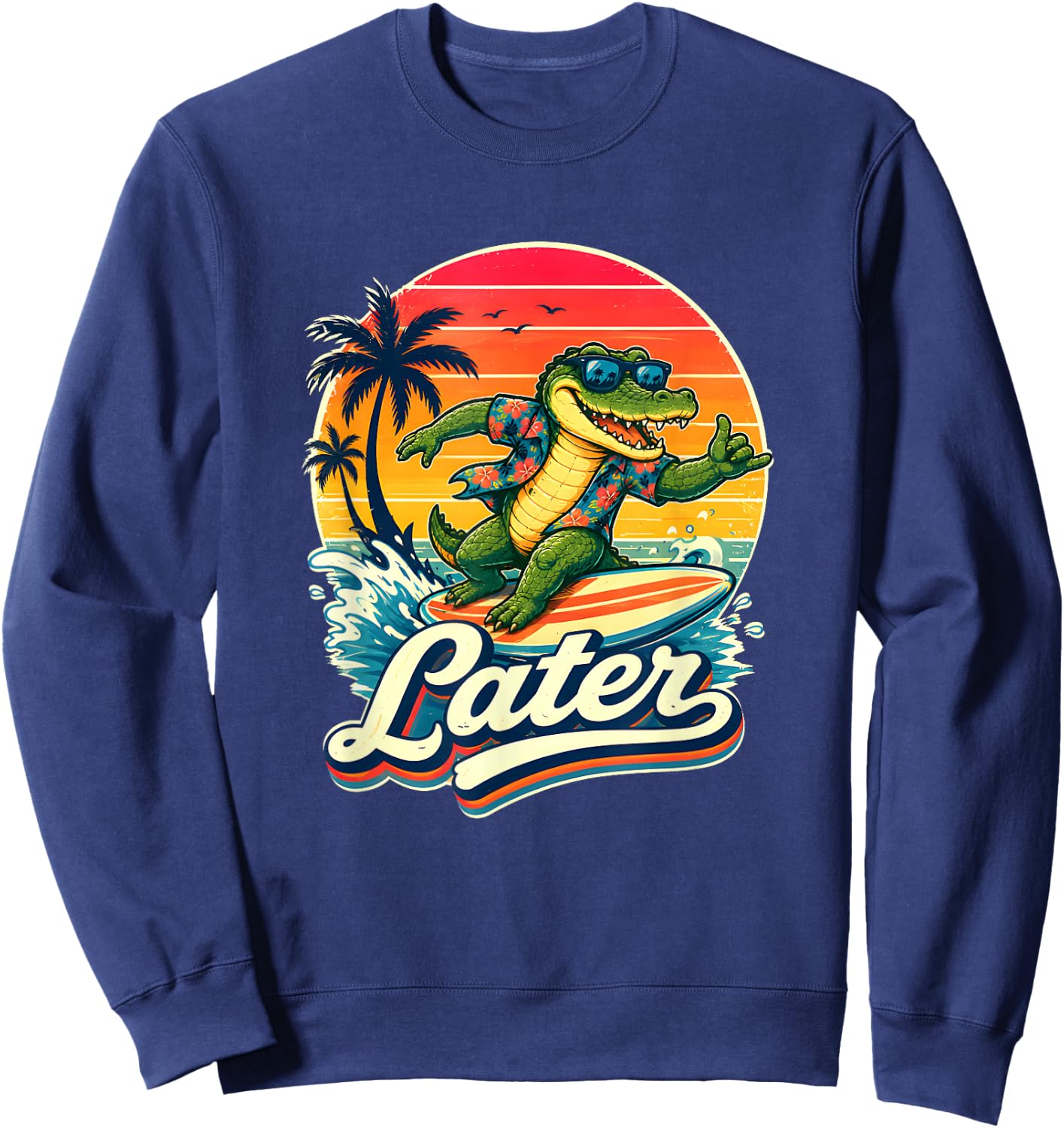 Later Gator Teacher Alligator Last Day of School Sweatshirt - Sweatshirt | Navy