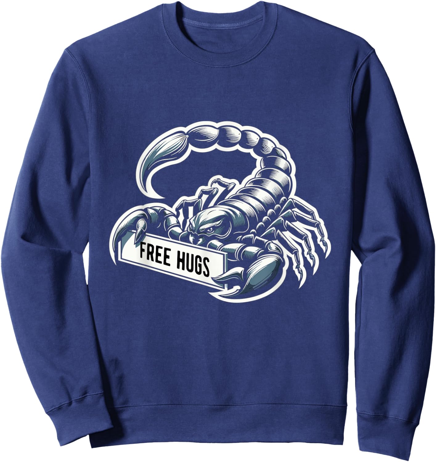 Scrorpion Hug Sarcastic Funny Saying Free Hugs Sweatshirt - Sweatshirt | Navy