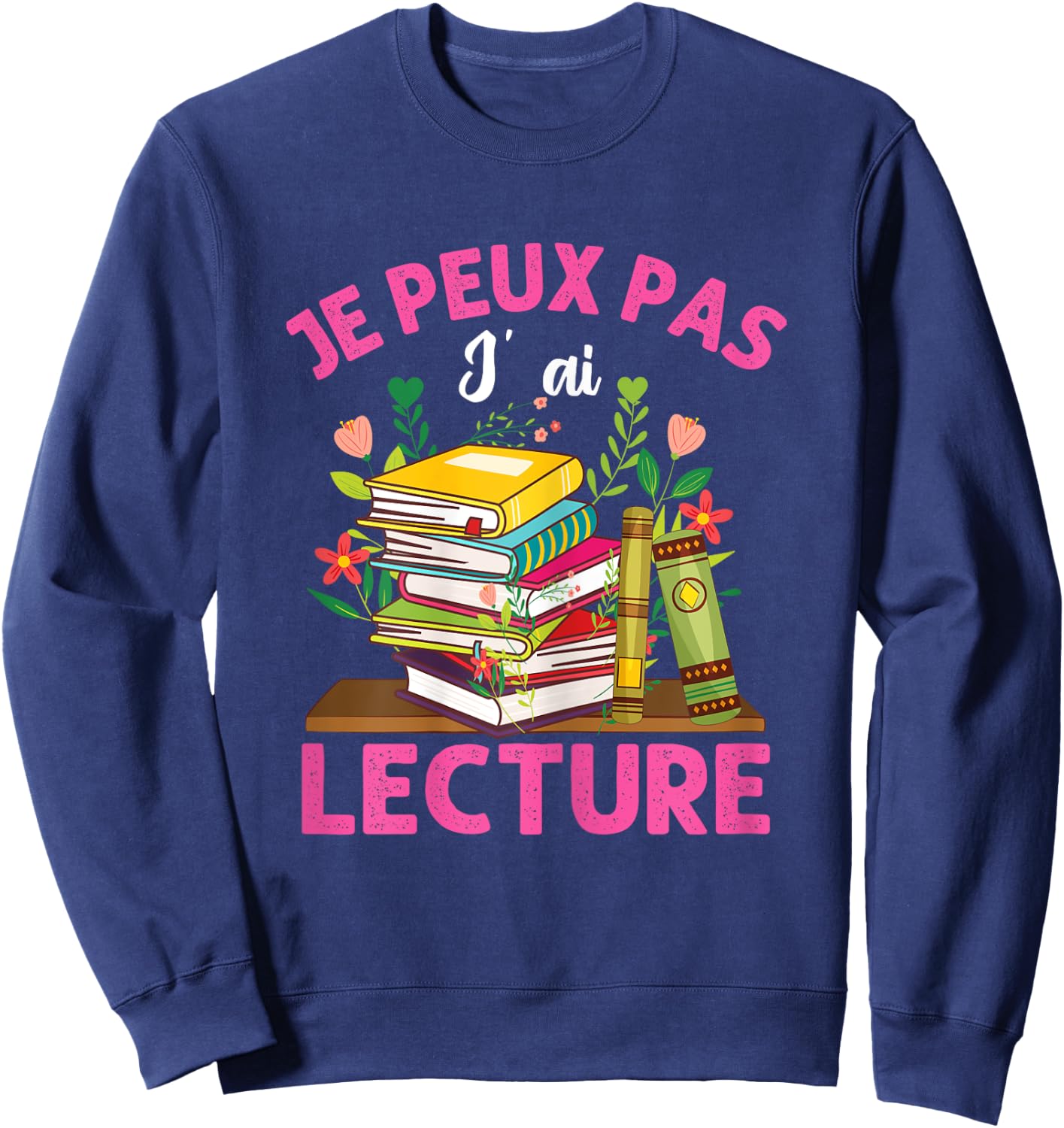 Je Peux Pas Je Ai Reading Gift Reader Books , Black, Female X-Small Sweatshirt - Sweatshirt | Navy