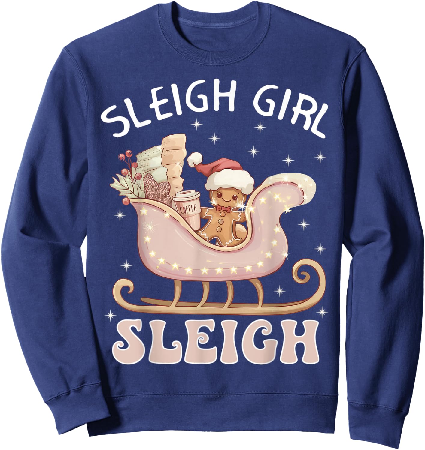 Sleigh Girl Sleigh Pink Gingerbread Christmas Holiday Sweatshirt - Sweatshirt | Navy