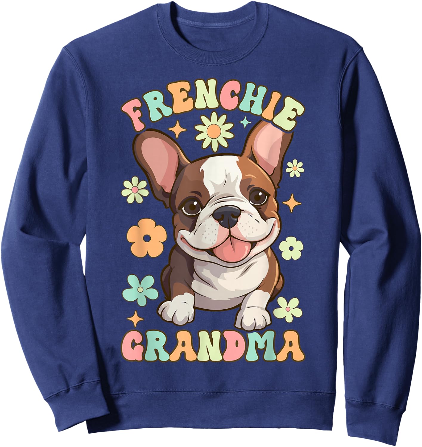 Frenchie Grandma Groovy Female Bulldog Lover French Bulldog Sweatshirt - Sweatshirt | Navy