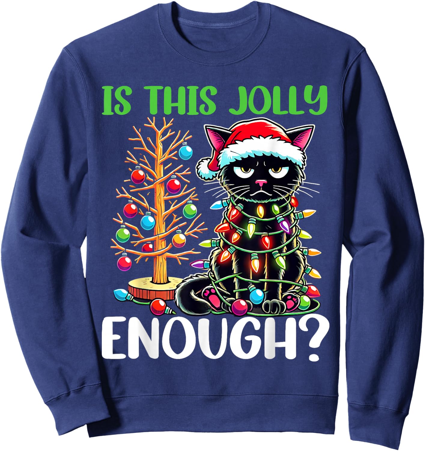 Is This Jolly Enough Funny Black Cat Christmas Tree Lights Sweatshirt - Sweatshirt | Navy
