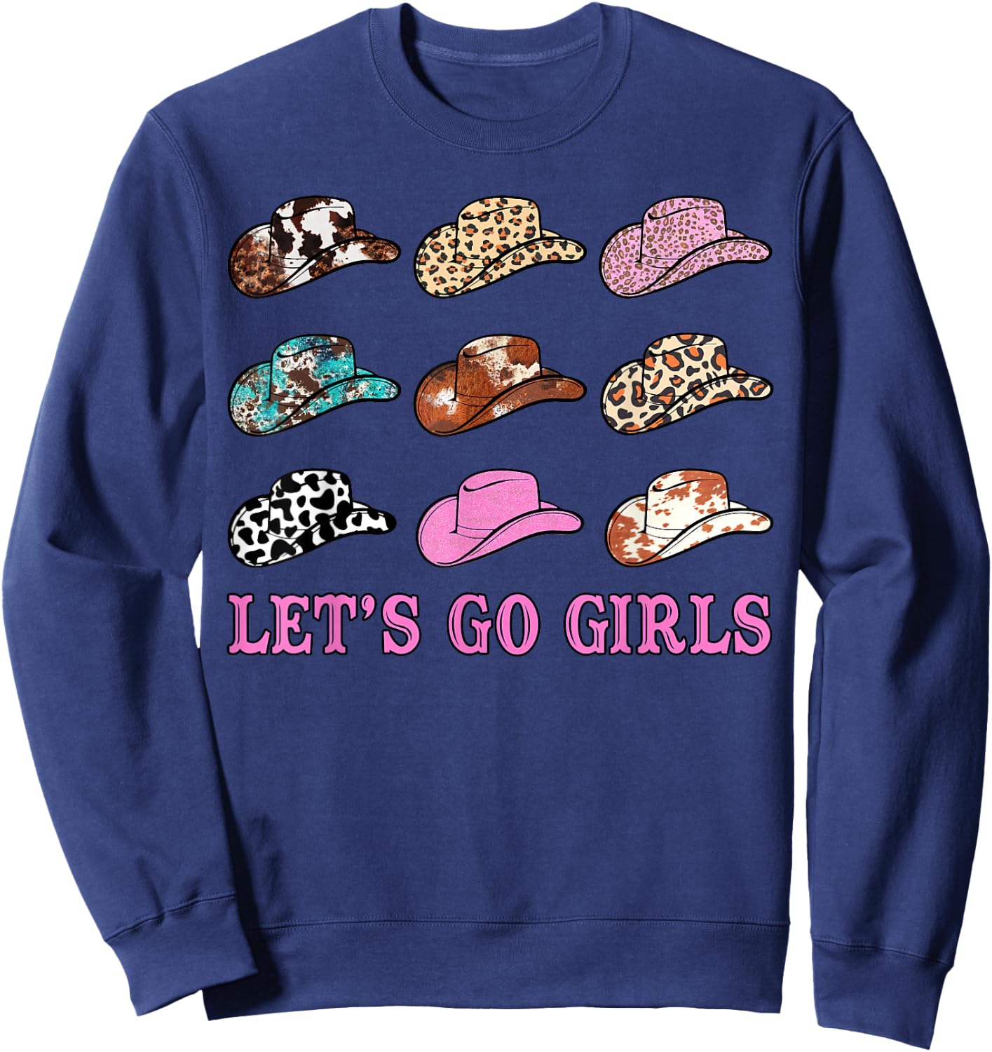 Let's Go Girls Leopard Western Cowgirl Hats Bachelorette Sweatshirt - Sweatshirt | Navy