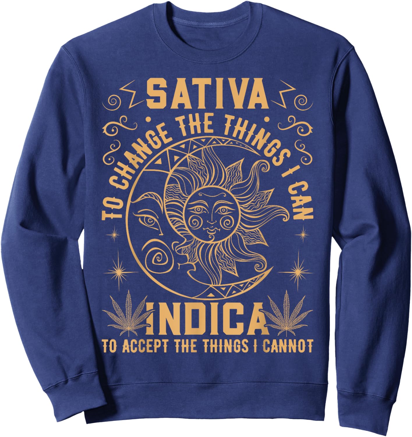 Cannabis Marijuana Hemp Leaf Medicine Funny Saying , black Sweatshirt - Sweatshirt | Navy