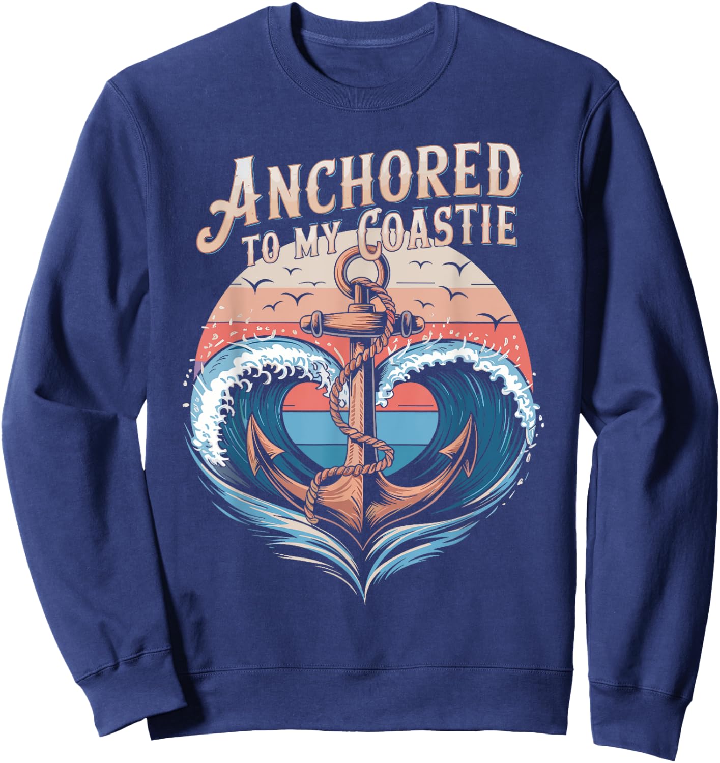 Anchored To My Coastie Boating Cruising Matching Couple Sweatshirt - Sweatshirt | Navy