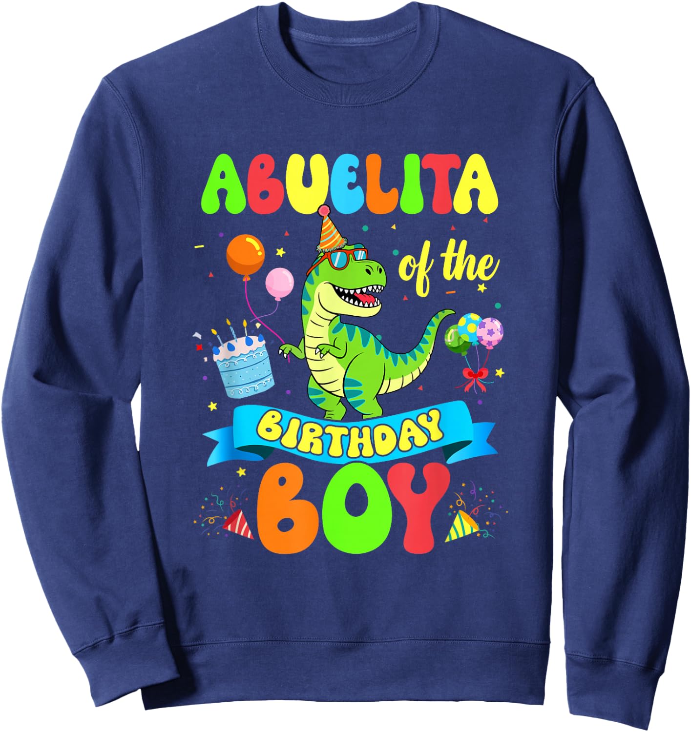 Abuelita of The Birthday Boy Trex Dinosaur Birthday Family Sweatshirt - Sweatshirt | Navy