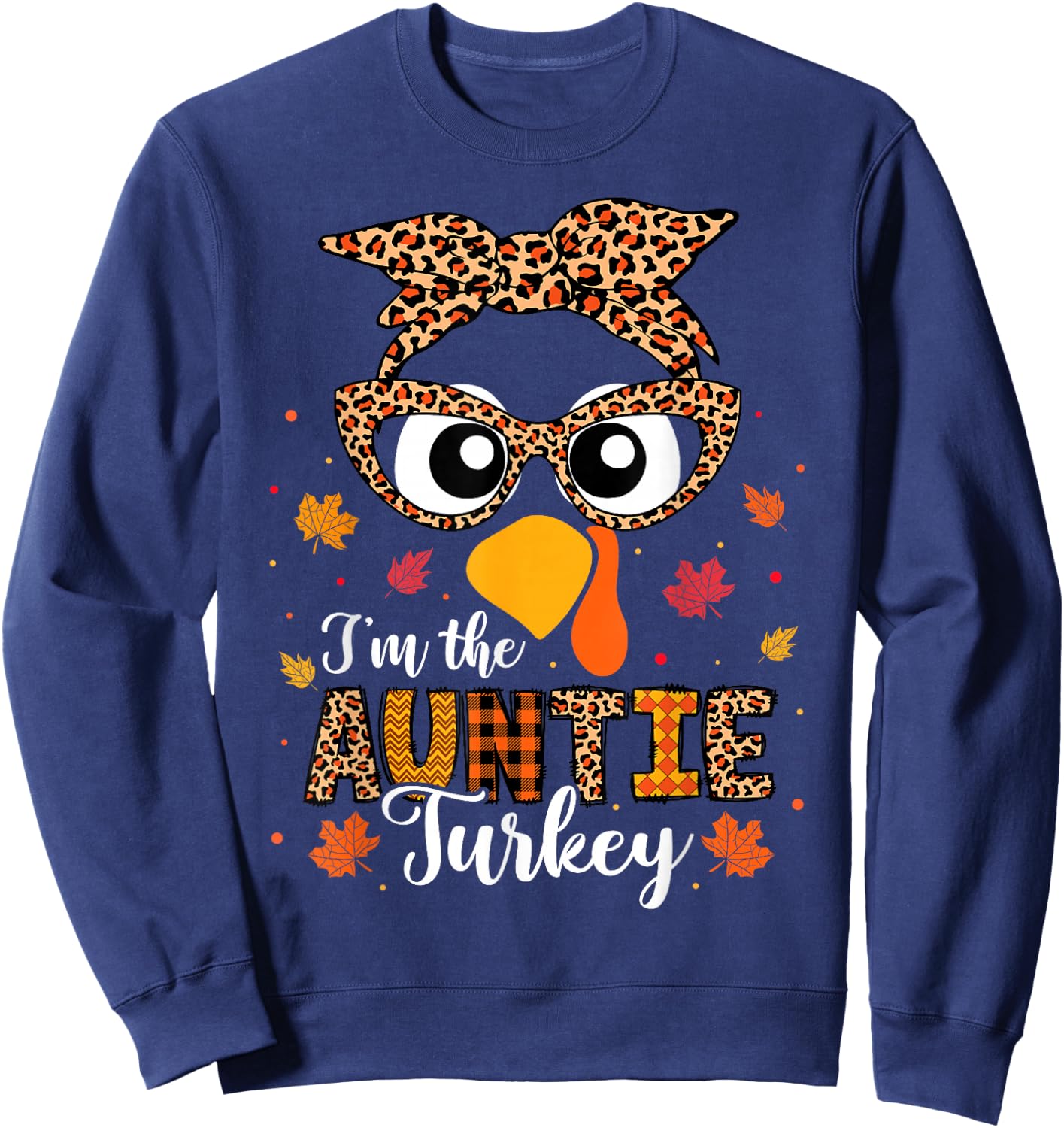 I'm the Auntie Turkey Matching Family Thanksgiving 2024 Sweatshirt - Sweatshirt | Navy