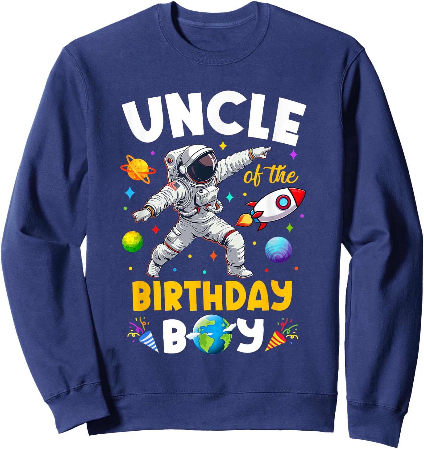 Uncle Of The Birthday Boy Astronaut Outer Space Birthday Sweatshirt - Sweatshirt | Navy