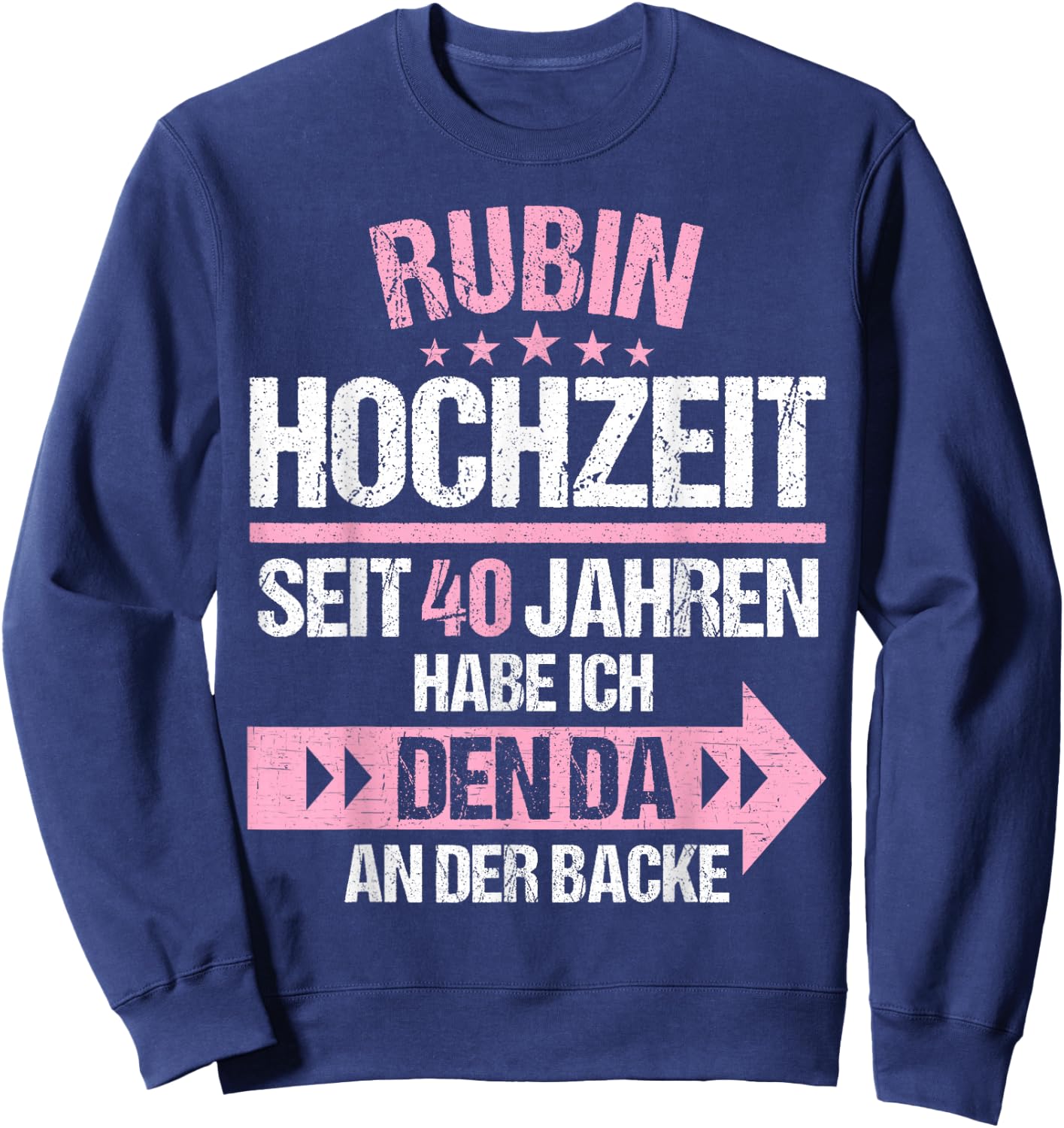 40 Jahre verheiratet Rubin Hochzeit 40.Hochzeitstag Sweatshirt - Sweatshirt | Navy