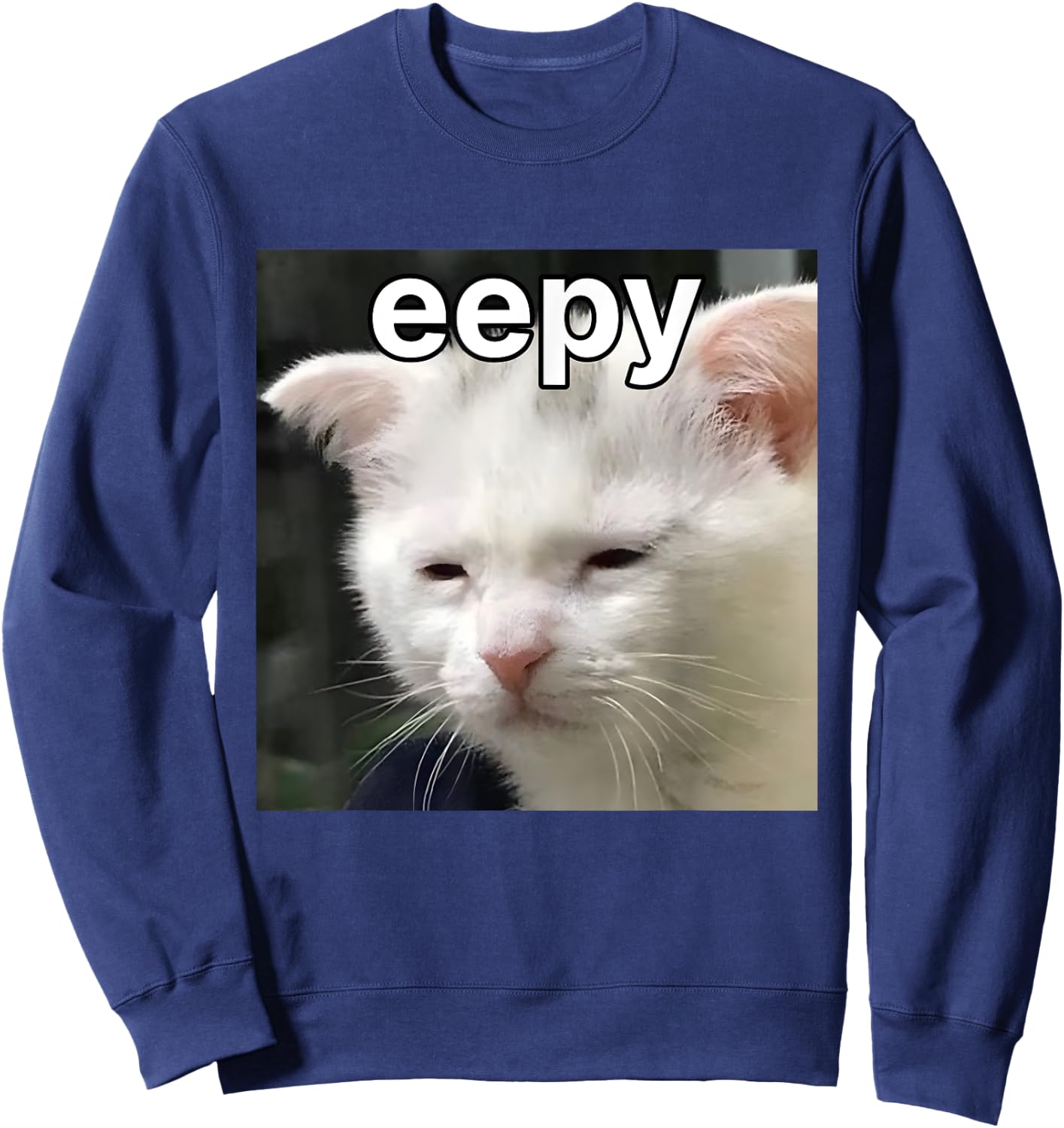 Eepy Cat Silly Sleepy Cat Meme Women Sweatshirt - Sweatshirt | Navy