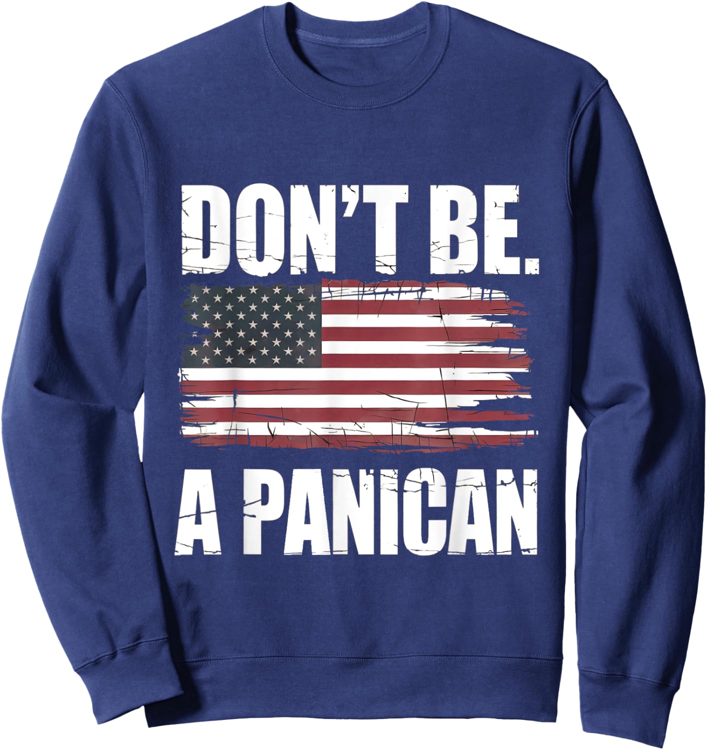 Don't Be a PANICAN Funny Don't be a Panic Don't Panic Sweatshirt - Sweatshirt | Navy
