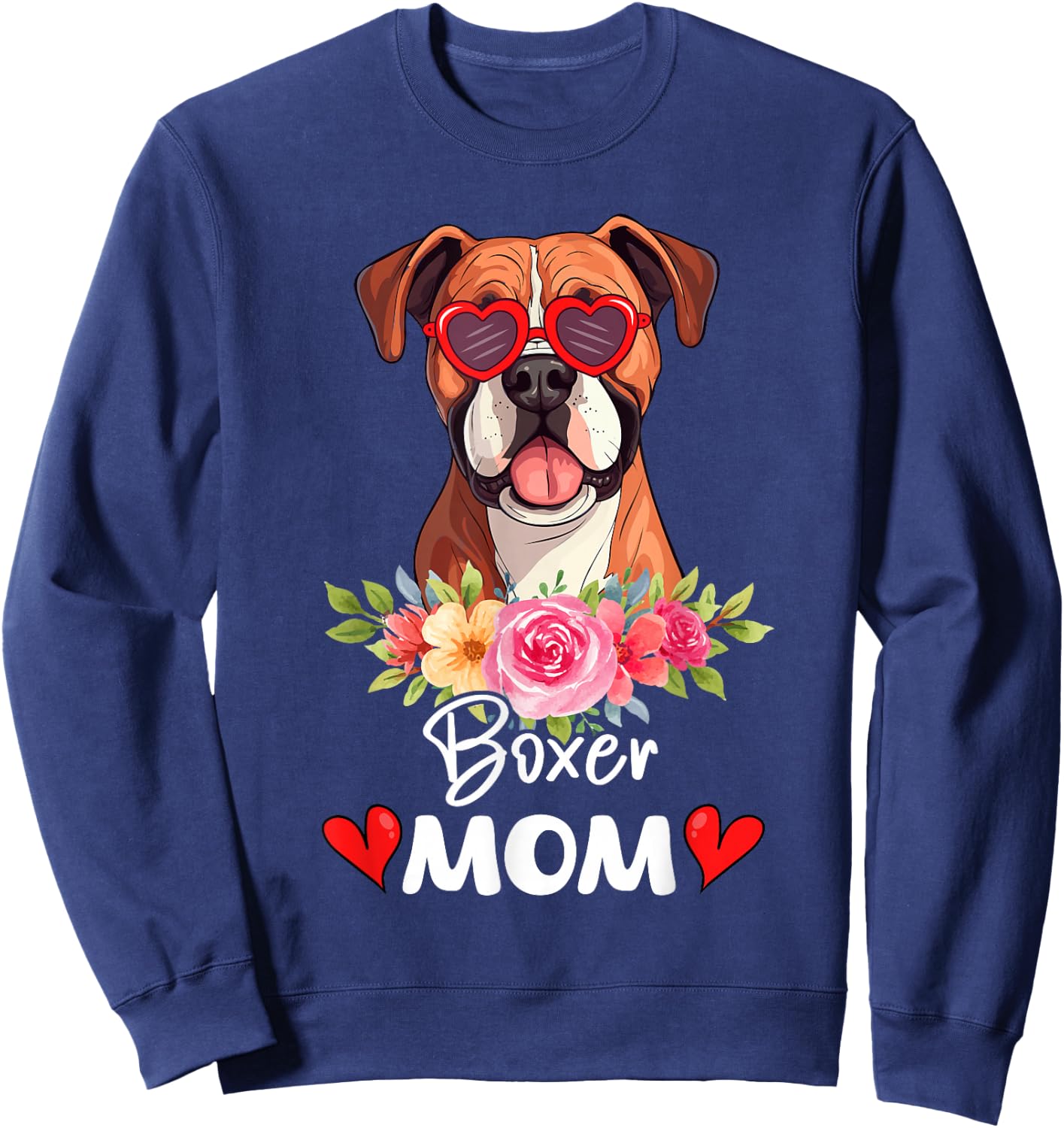 Boxer Dog Mama Mom Sunglasses Flower Dog Lover Owner Sweatshirt - Sweatshirt | Navy