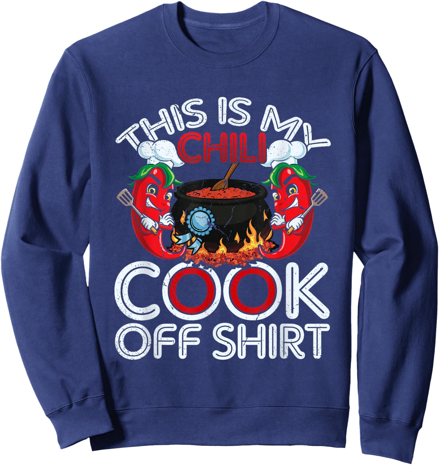 This is My Chili Cook Off Shirt Mexican Food Cinco De Mayo Sweatshirt - Sweatshirt | Navy