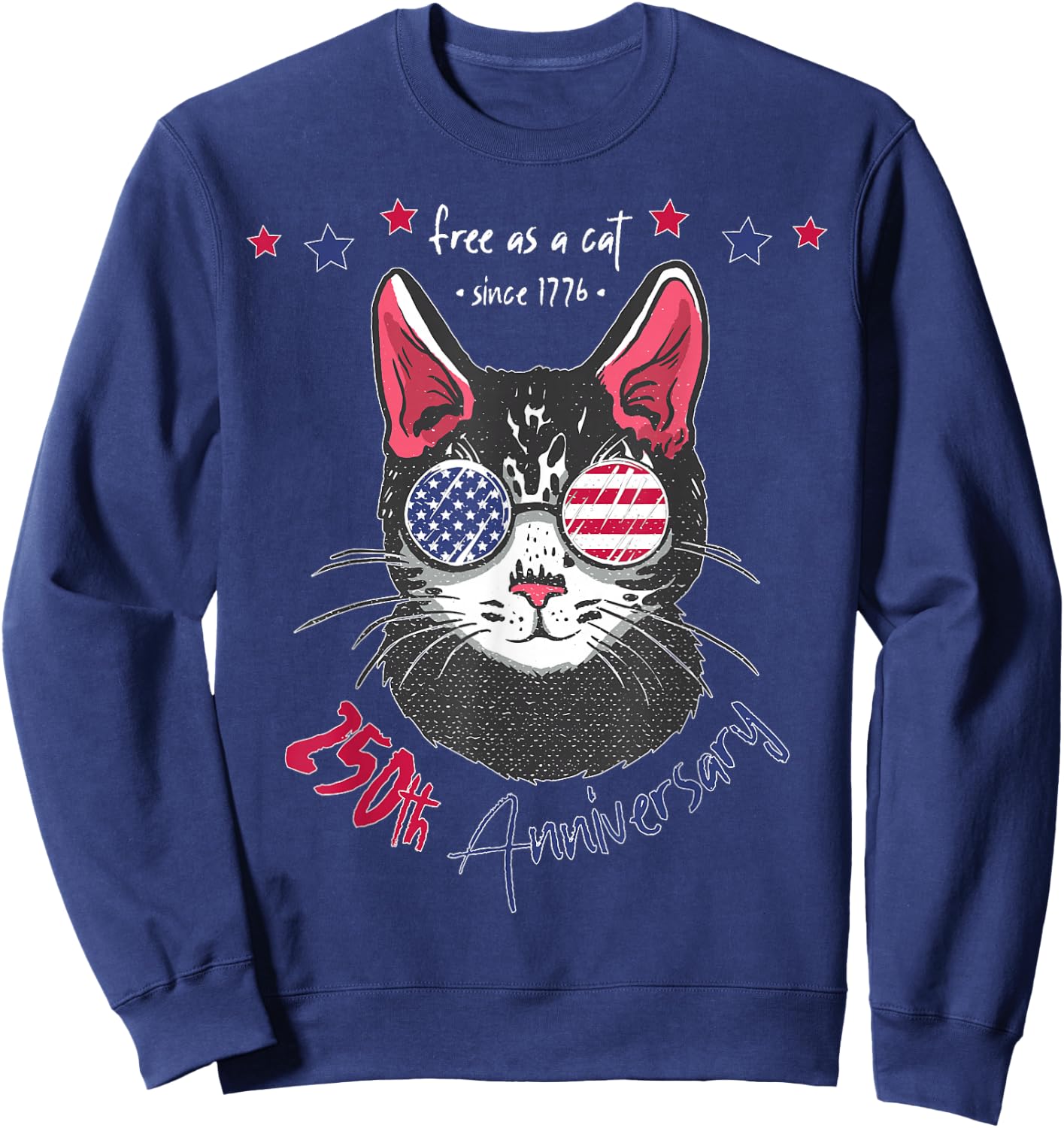 250th Anniversary America Cat with USA Sunglasses 250 Years Sweatshirt - Sweatshirt | Navy