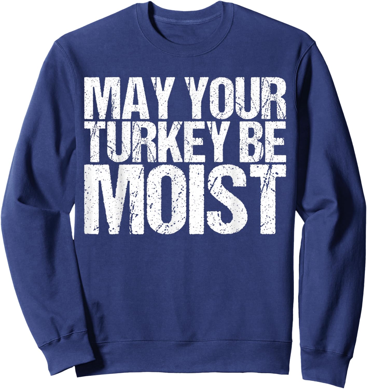 Funny Thanksgiving Sweatshirt - Sweatshirt | Navy