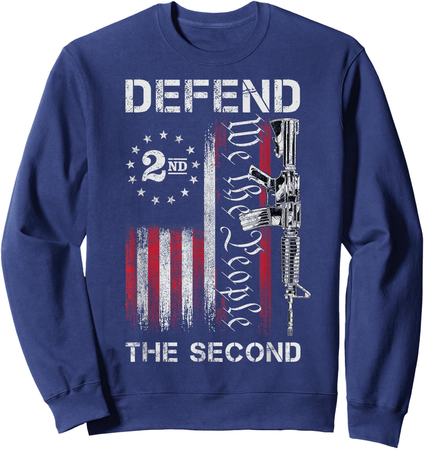 We The People Defend The Second Pro 2nd Amendment Rights Sweatshirt - Sweatshirt | Navy