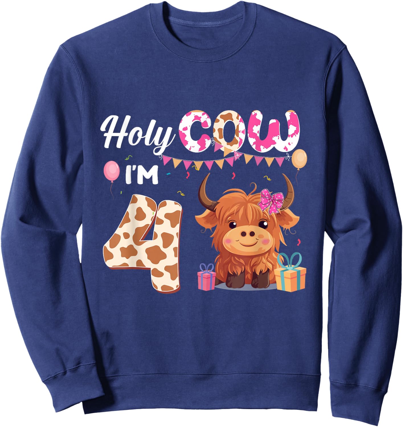 Holy Cow I'm 4 Year Old Birthday Highland Cow 4th Bday Kid Sweatshirt - Sweatshirt | Navy