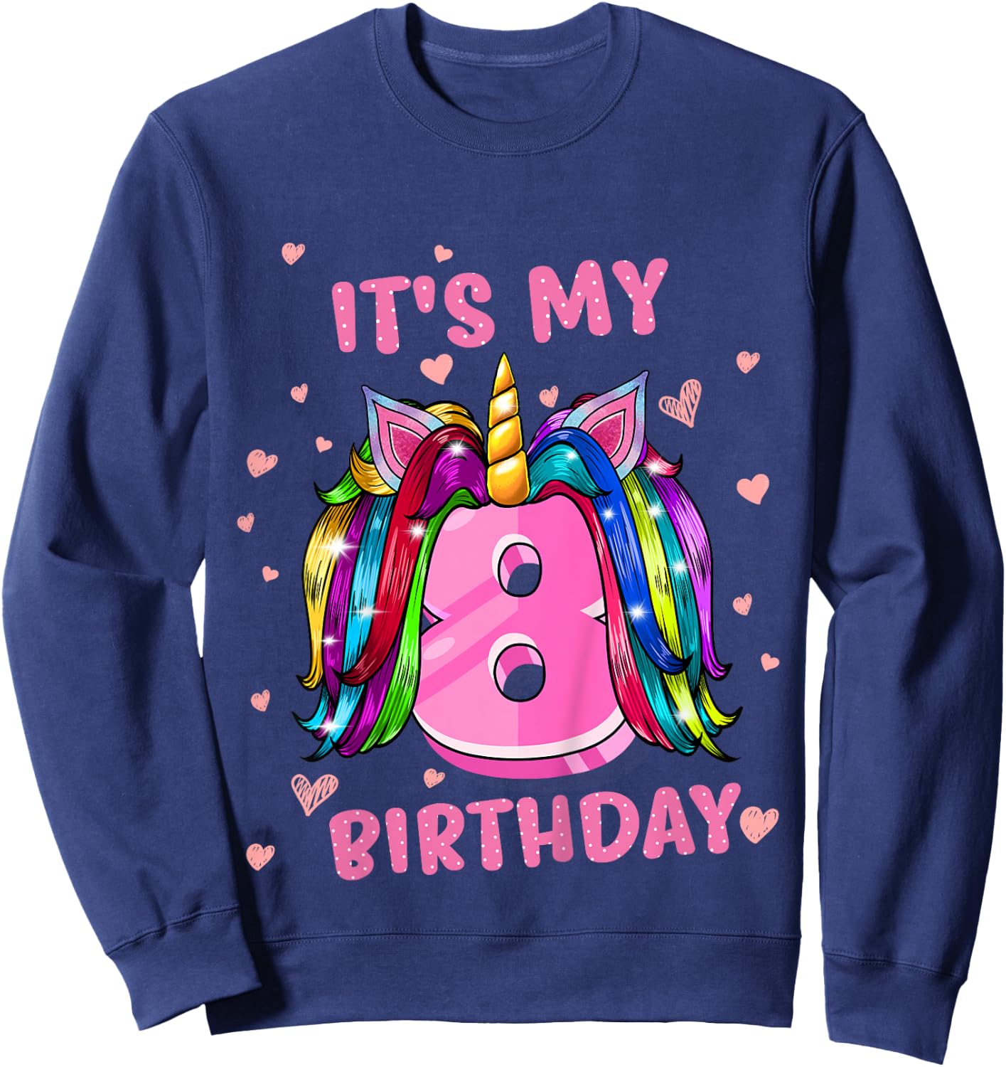 Kids Unicorn Hair It's My 8 Birthday Sweatshirt - Sweatshirt | Navy