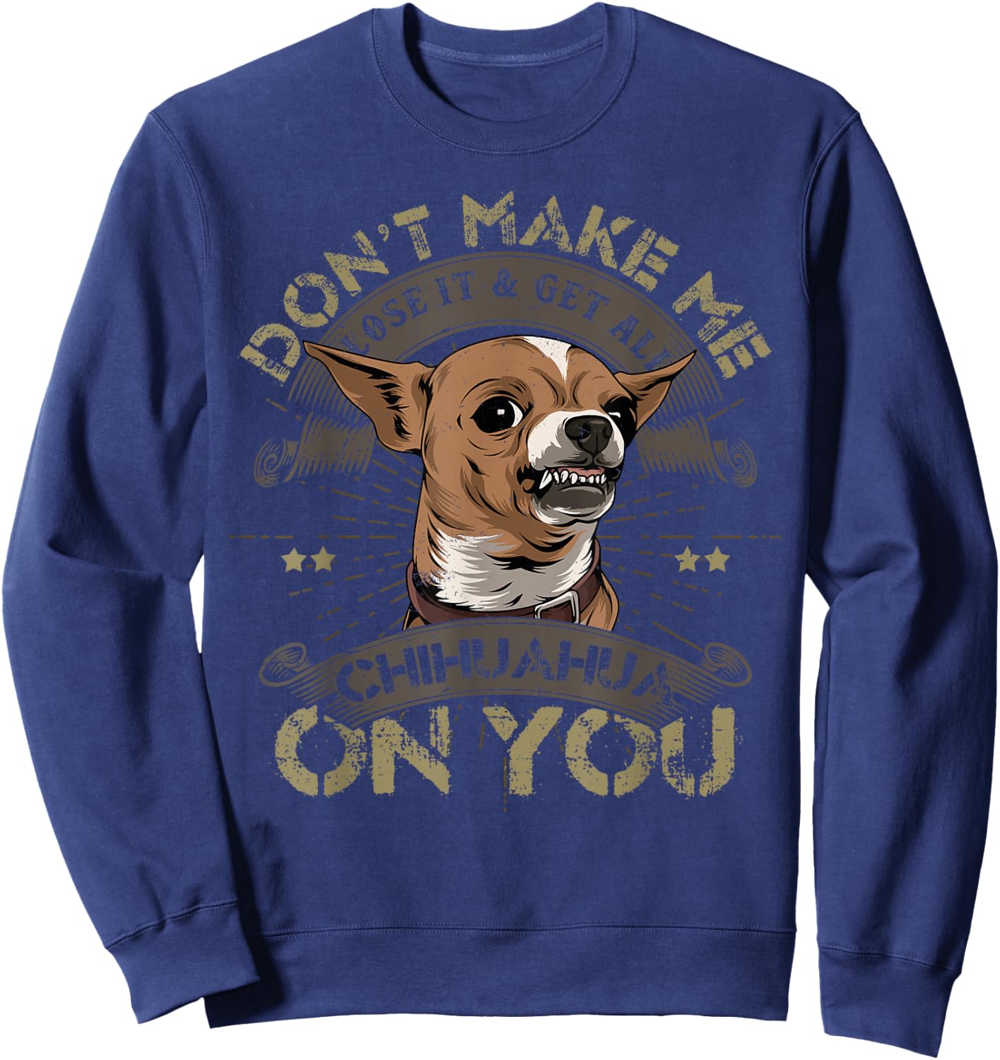 Chihuahua Angry Pet Animal Lover Dog Owner Breeder Sweatshirt - Sweatshirt | Navy
