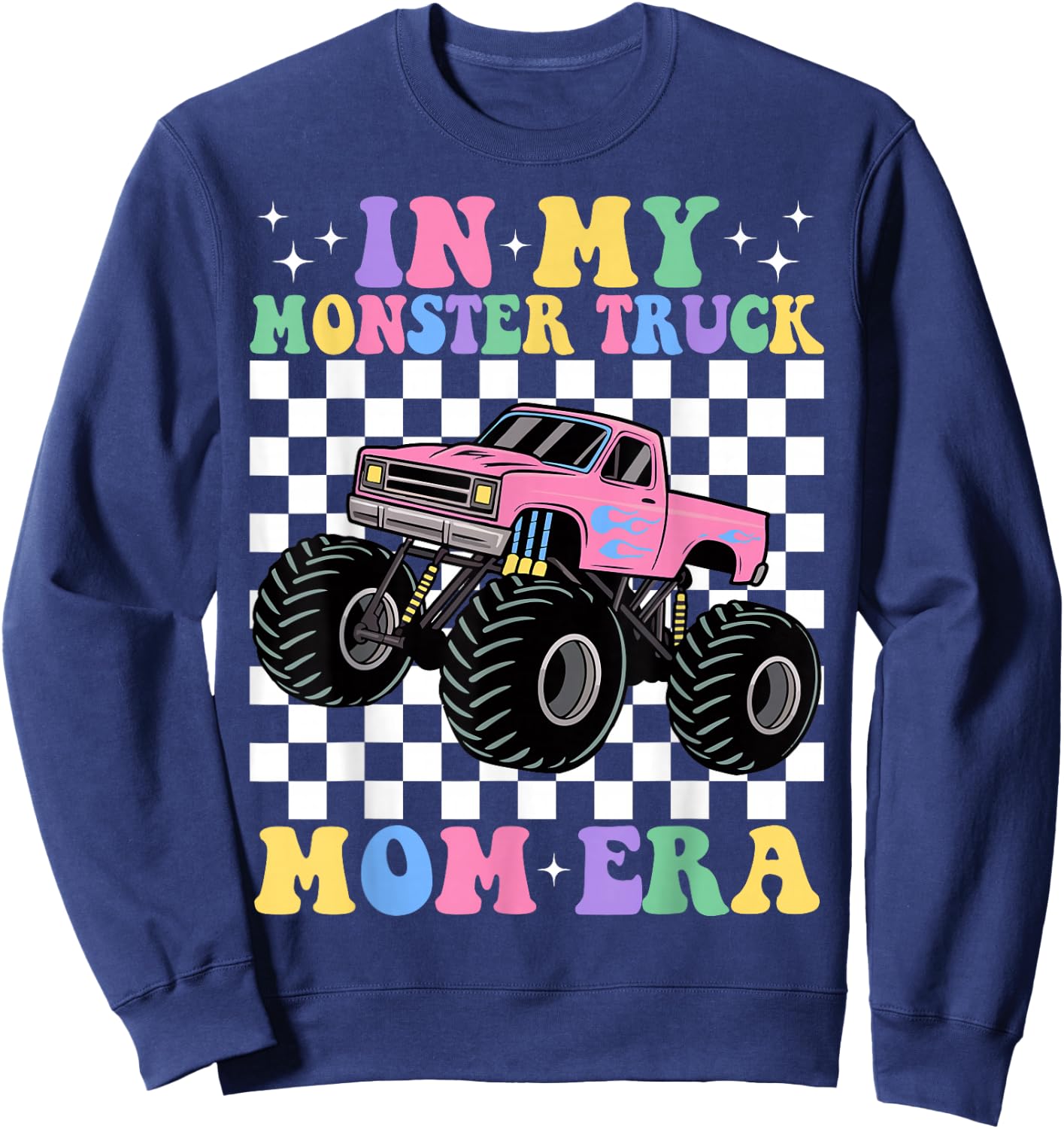 Groovy In My Monster Truck Mom Era Monster Truck Mama Sweatshirt - Sweatshirt | Navy