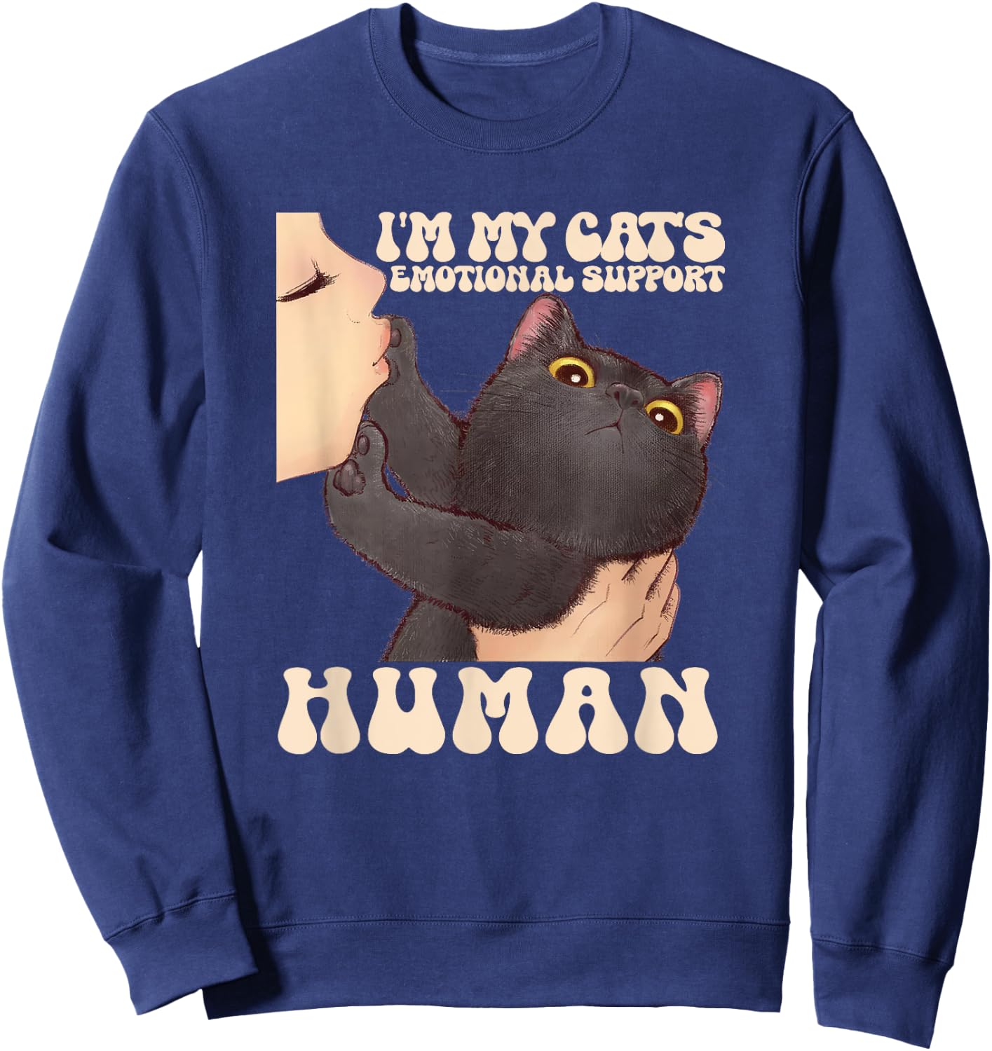 I'm My Cat's Human's Emotional Support Cute Cats Sweatshirt - Sweatshirt | Navy