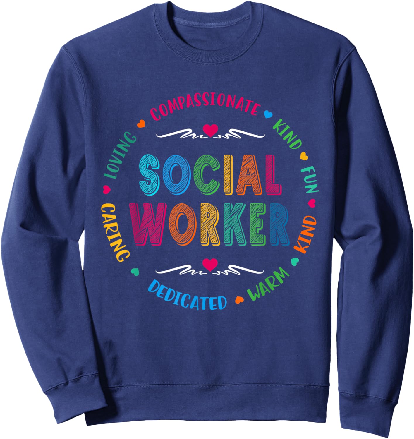 Social Worker 2026 Appreciation Social Work Week Sweatshirt - Sweatshirt | Navy
